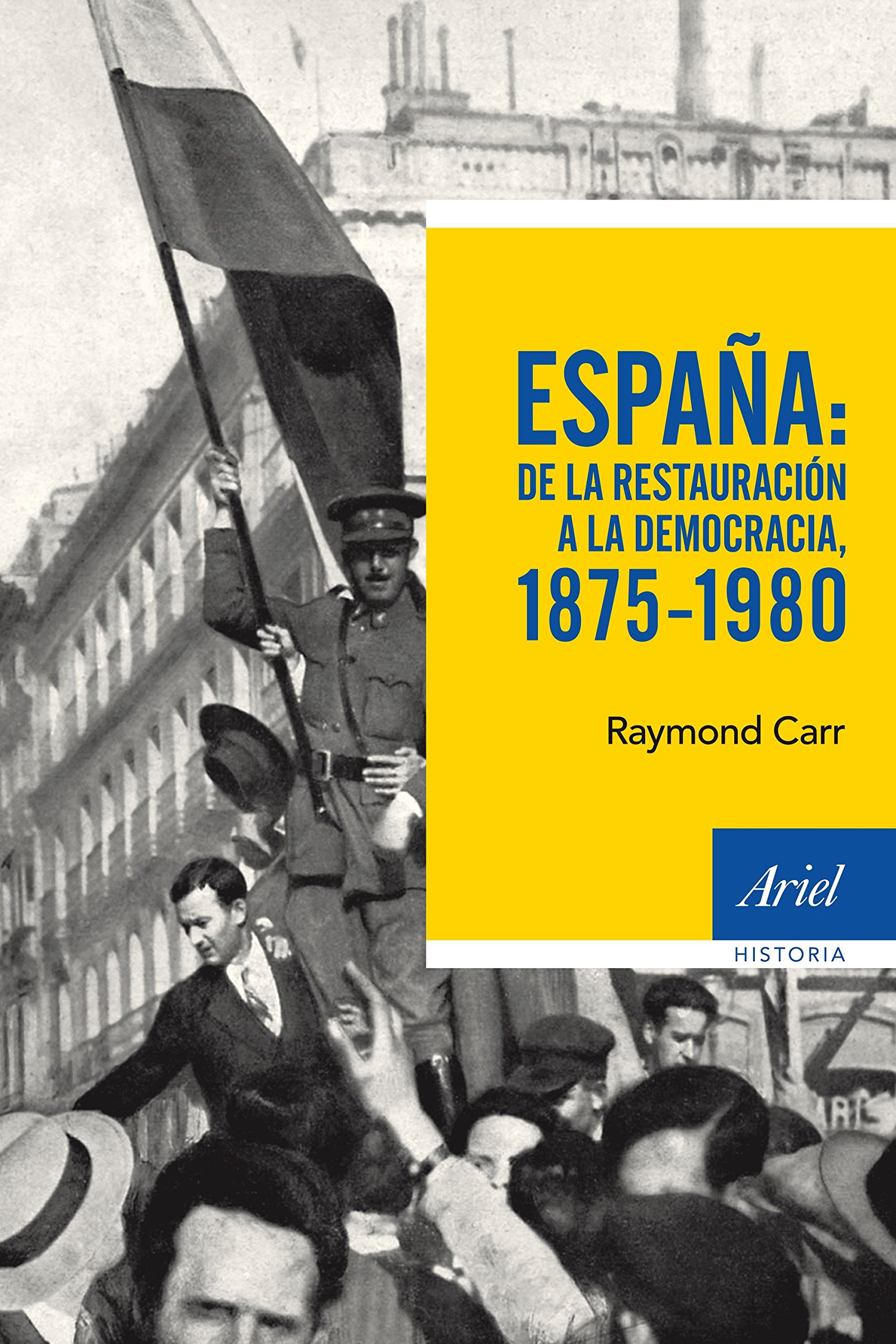 España: de la Restauración a la democracia, 1875-1980 (Ariel Historia)