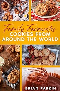 Family Favourites Cookies From Around the World