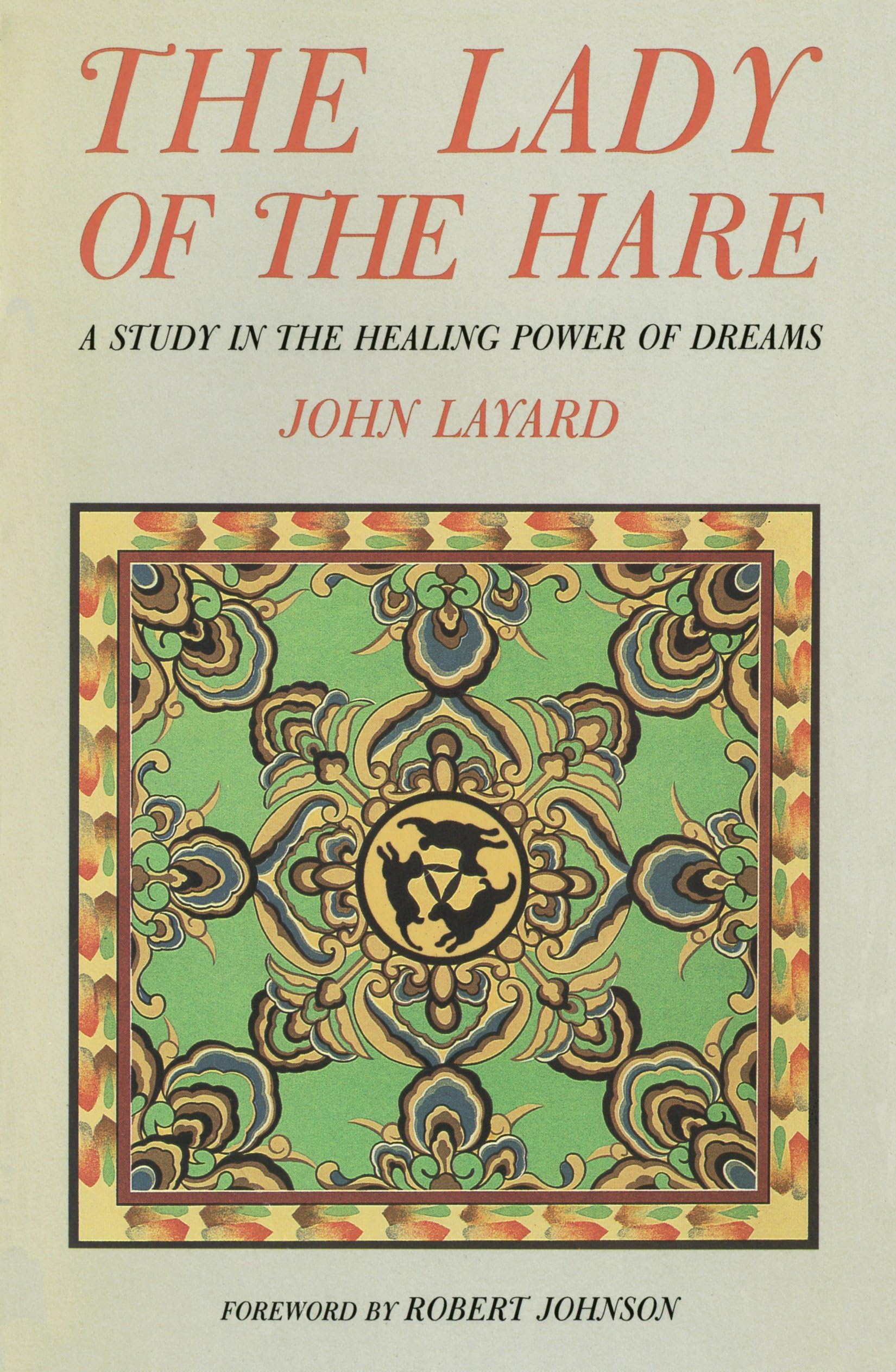 The Lady of the Hare: A Study in the Healing Power of Dreams