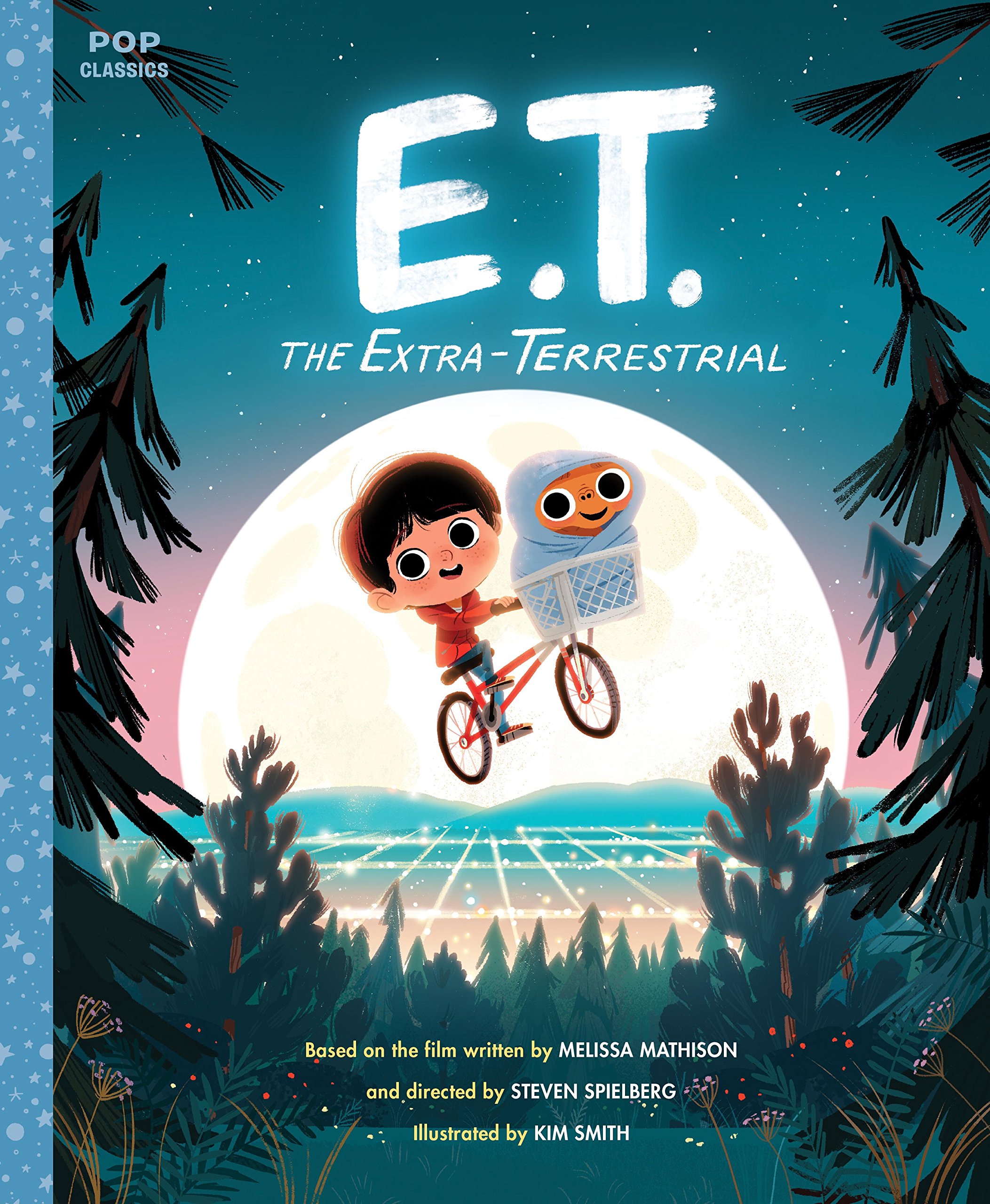 E.T. The Extra-Terrestrial: The Classic Illustrated Storybook Smith  Kim