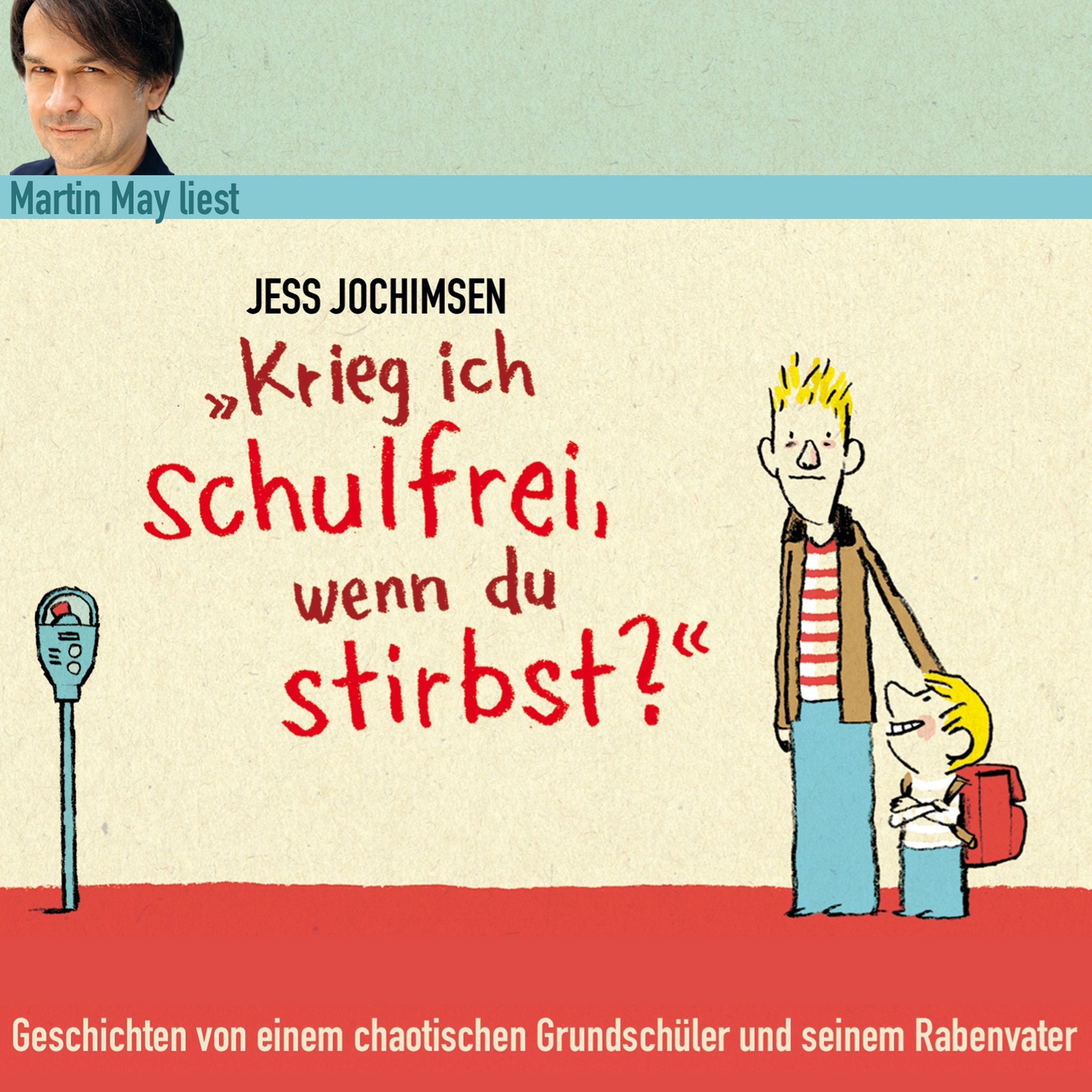 Krieg ich schulfrei, wenn du stirbst?