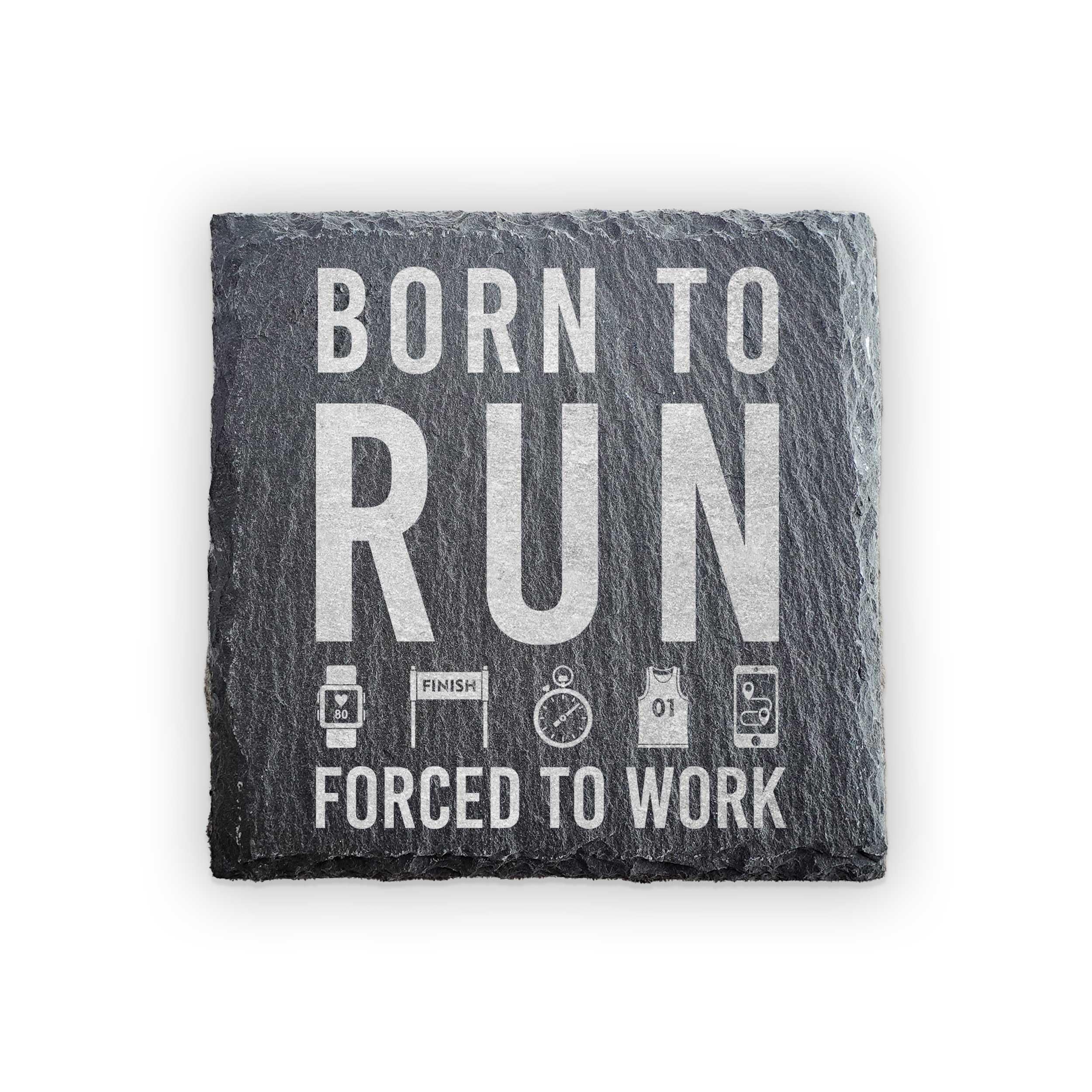Born to Run Forced to Work Running Coaster – Laser Engraved Matte Slate Desk Coaster for Runners – Unique Funny Gift for Joggers & Marathon Lovers