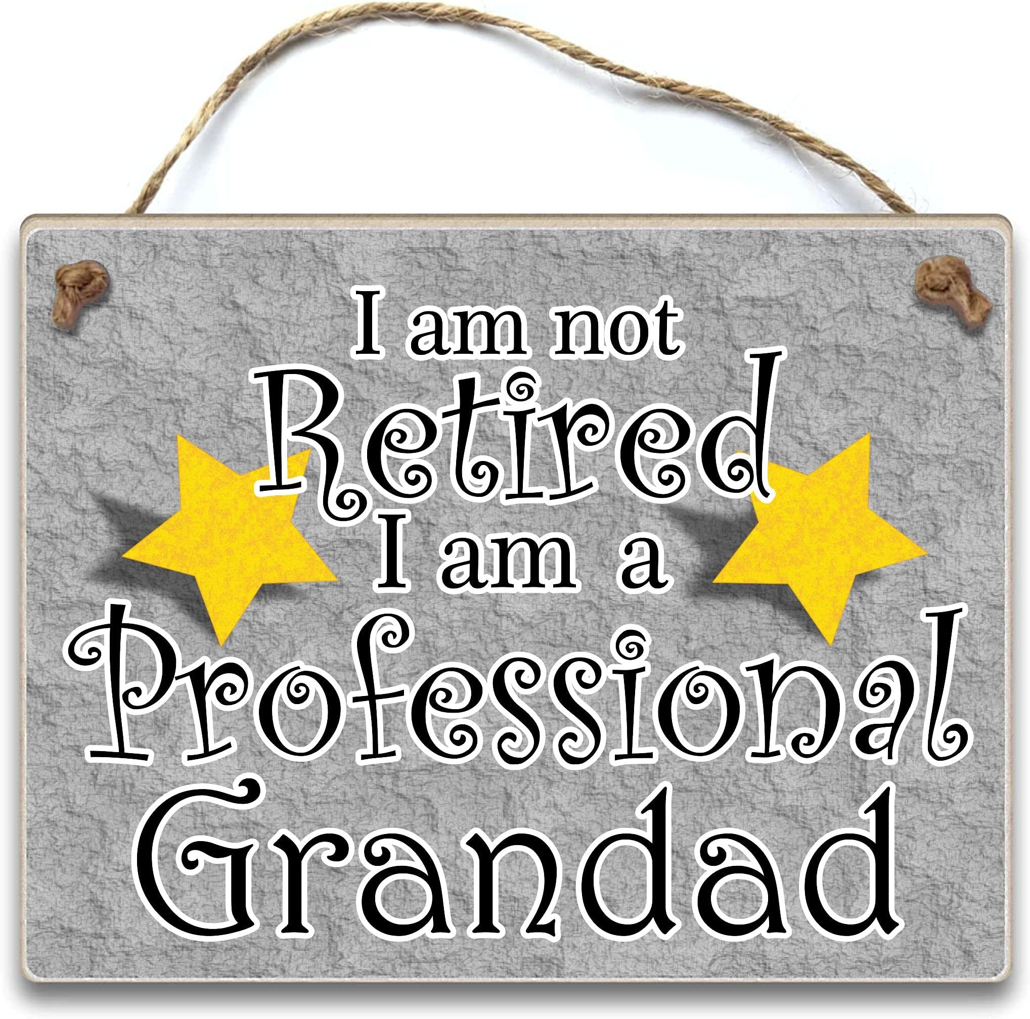 "I'm not retired I am a professional Grandad" Hanging Plaque Fathers day gift