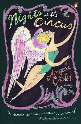 Nights at the Circus by Angela Carter, depicting a blonde winged woman wearing a teal bodysuit flying against a dark purple background with pink and blue embellishments.