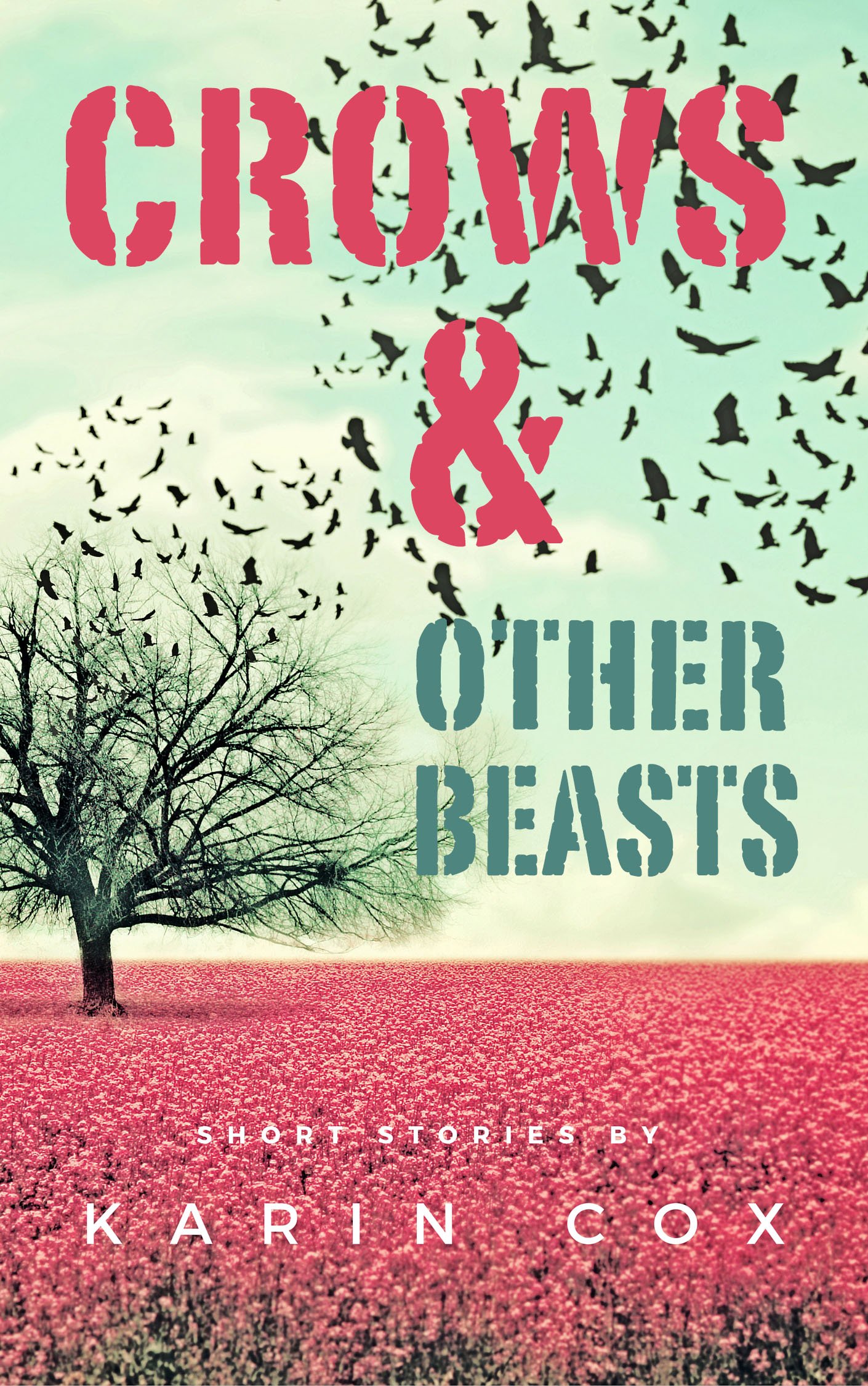 Crows & Other Beasts (Love in the Time of Literature Book 2)