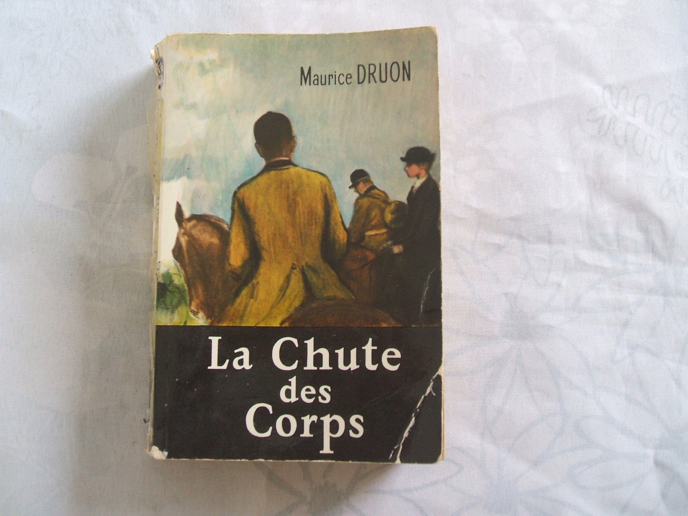 MAURICE DRUON//LES GRANDES FAMILLES//LA CHUTE DES CORPS//ROMAN//RENE JULLIARD//N°614/615//1960