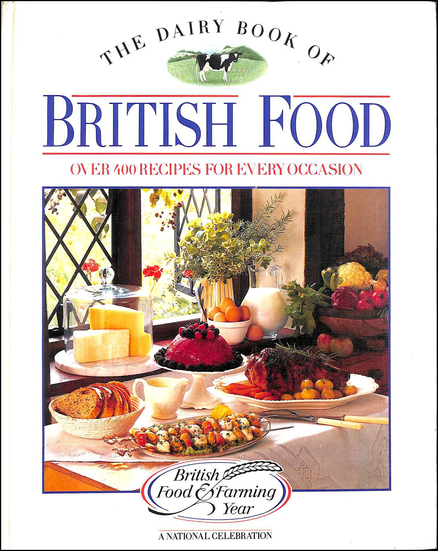 The Dairy Book of British Food: Over Four Hundred Recipes for Every Occasion