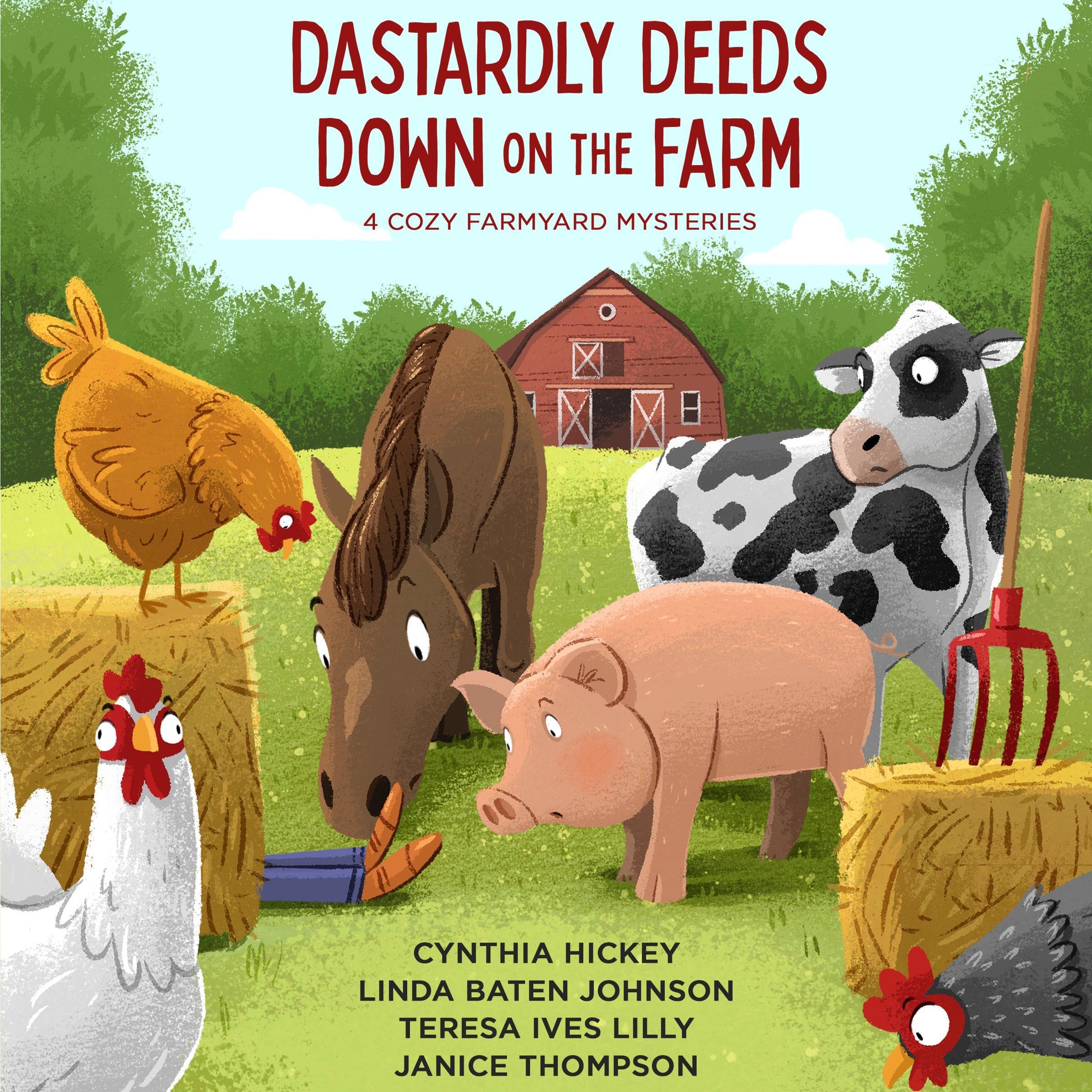 Dastardly Deeds Down on the Farm