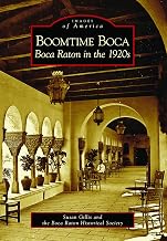 Boomtime Boca: Boca Raton in the 1920s (Images of America)