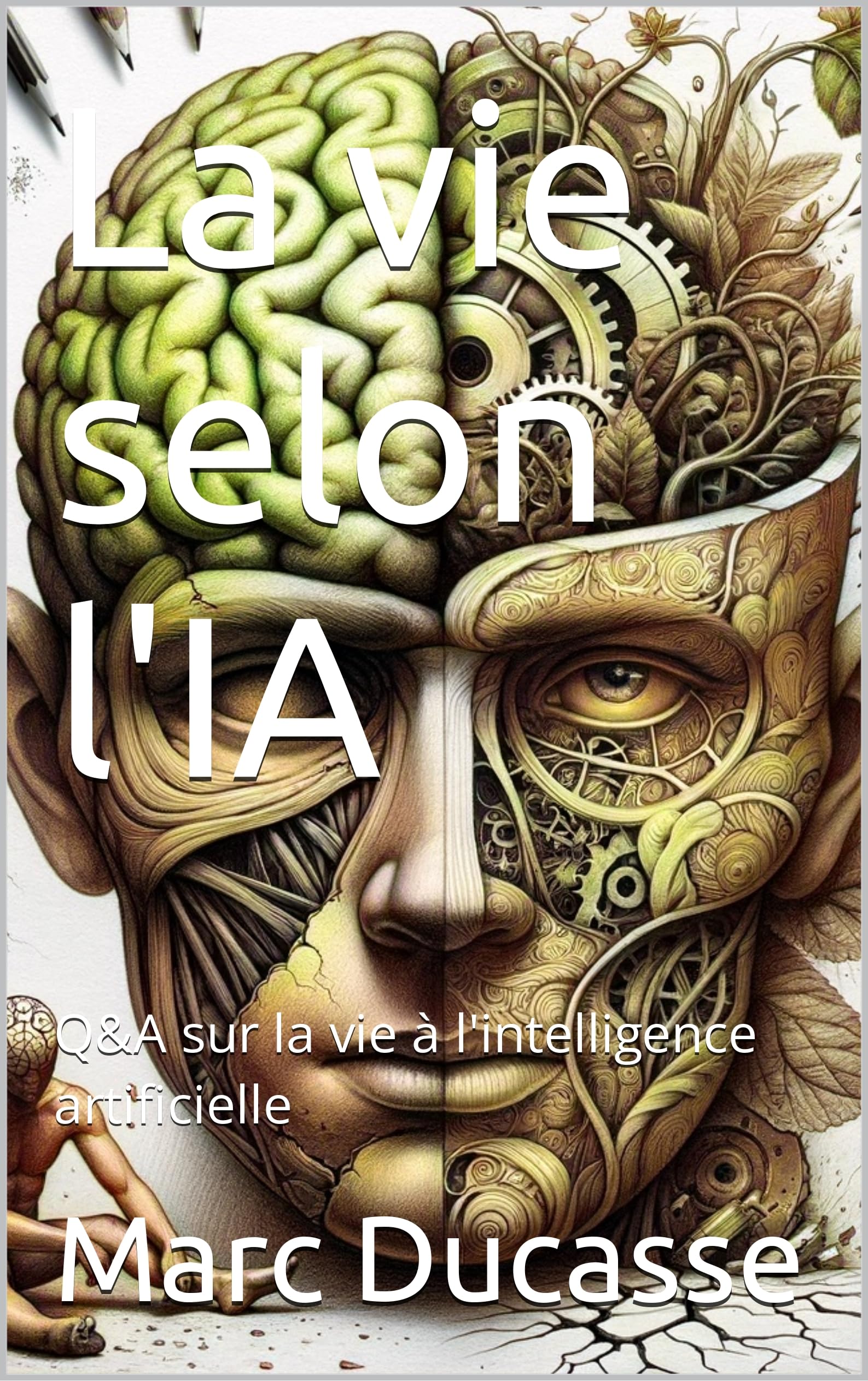 La vie selon l'IA: Q&A sur la vie à l'intelligence artificielle (French Edition)