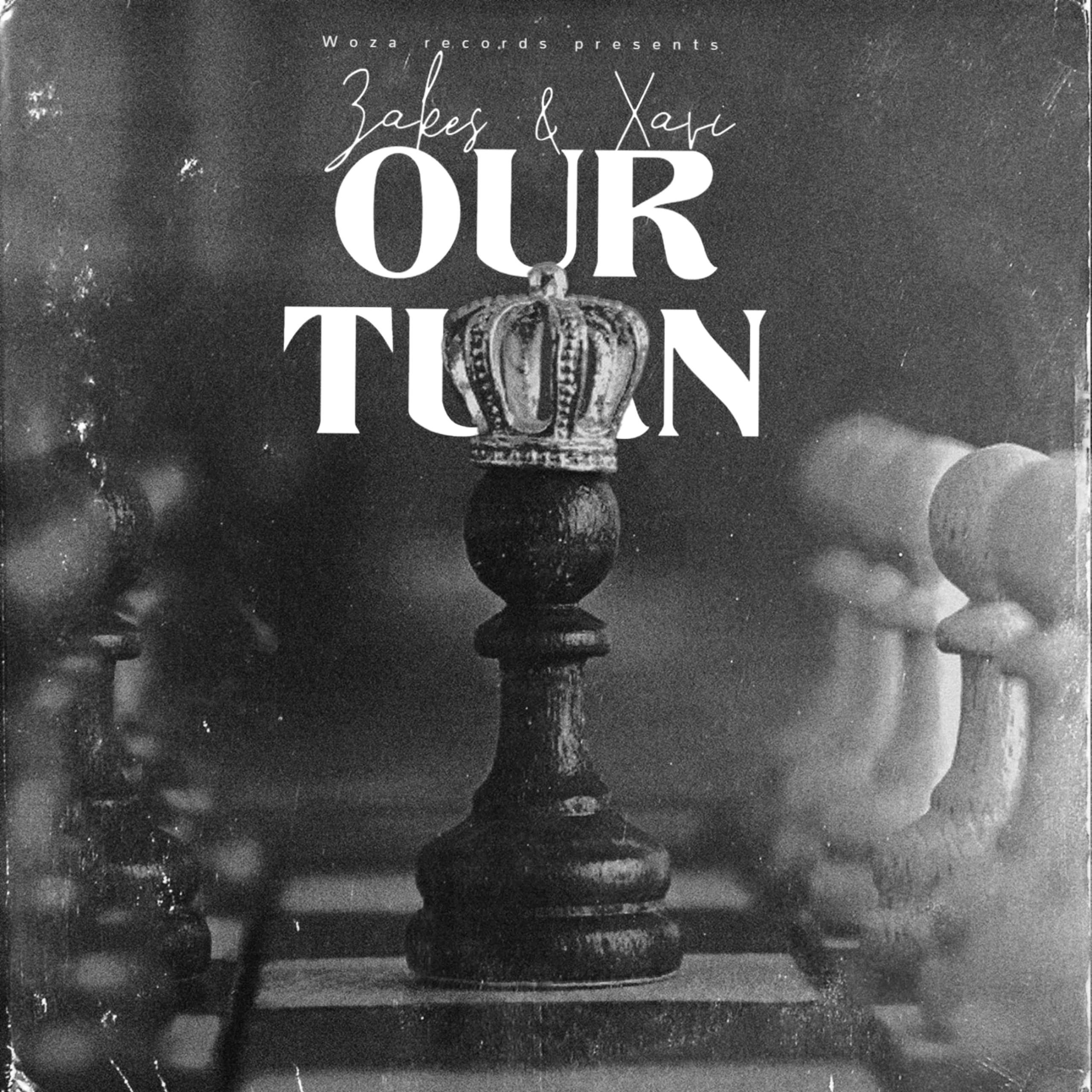 Our Turn (feat. Woza Zakes)
