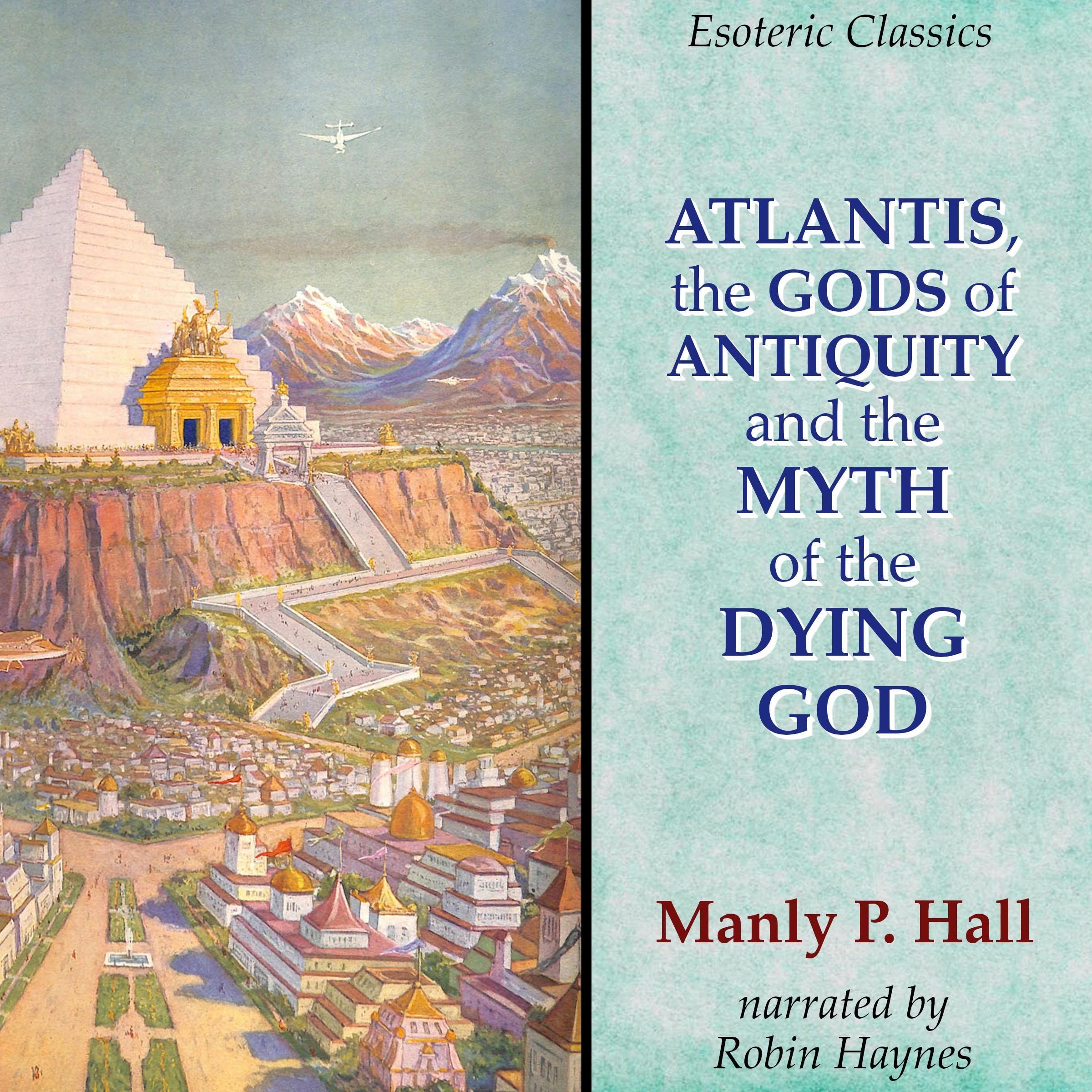 Atlantis, the Gods of Antiquity and the Myth of the Dying God