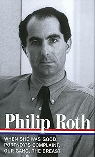 Philip Roth: Novels 1967-1972: When She Was Good / Portnoy's Complaint / Our Gang / The Breast (Library of America)