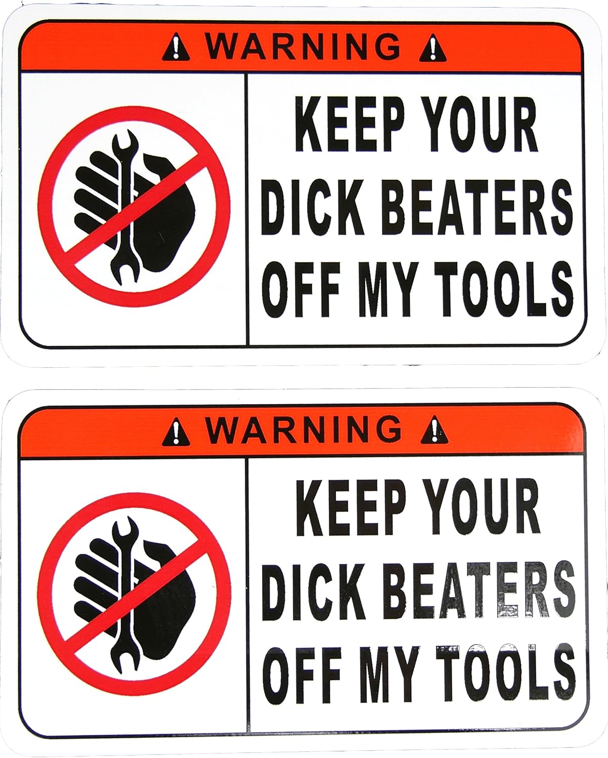 TWO Funny Warning Keep Your Dick Beaters Off My Tools Vinyl STICKERS Decals 3 inch x 5 inch by STKR Commander