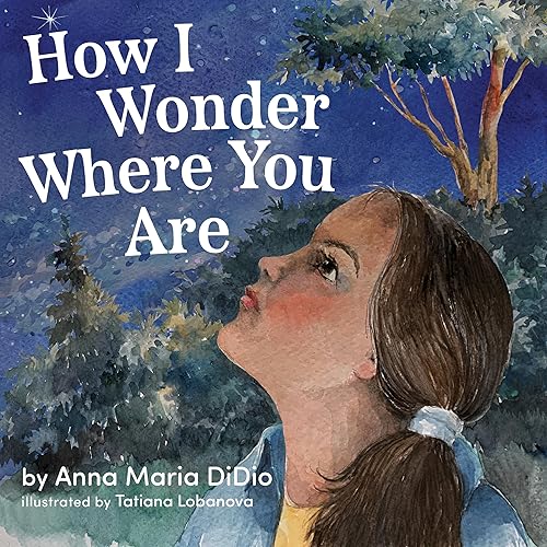 How I Wonder Where You Are Recognizing Adoptee Grief (L.I.F.E.* Adventures series Book 2)