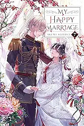 My Happy Marriage, Vol. 7 (Light Novel): Volume 7