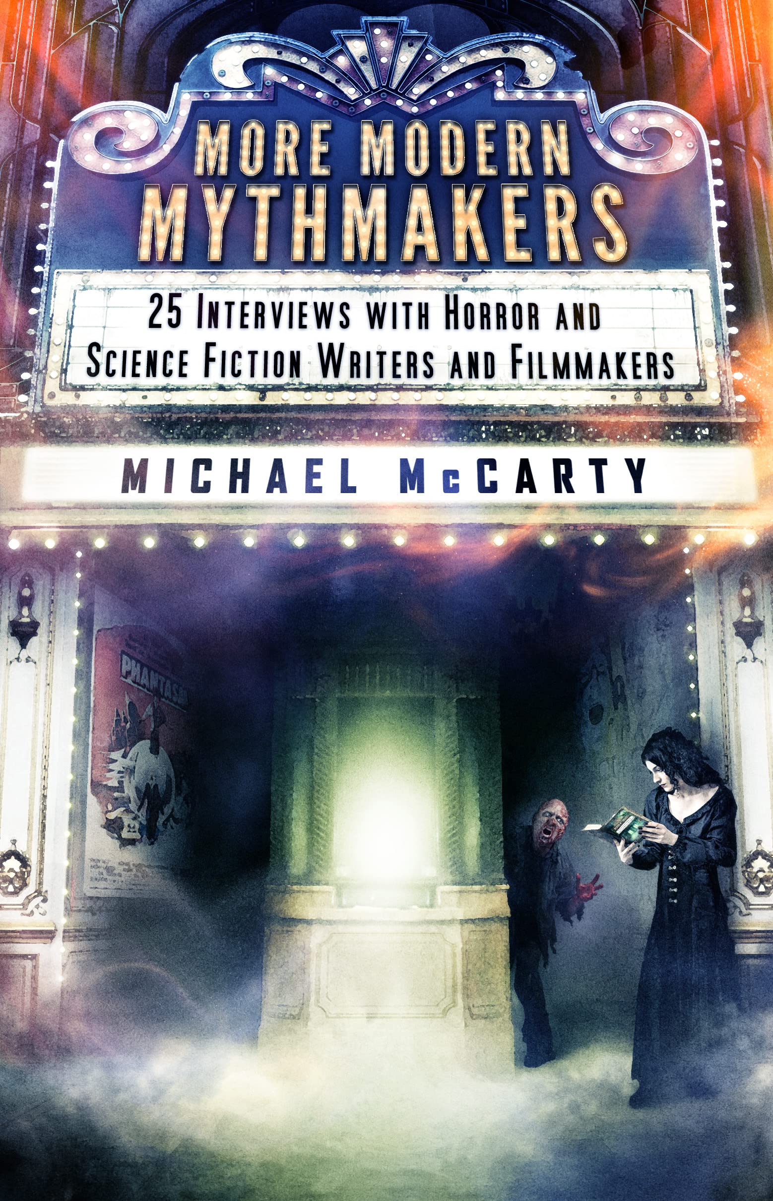 More Modern Mythmakers: 25 Interviews with Horror and Science Fiction Writers and Filmmakers