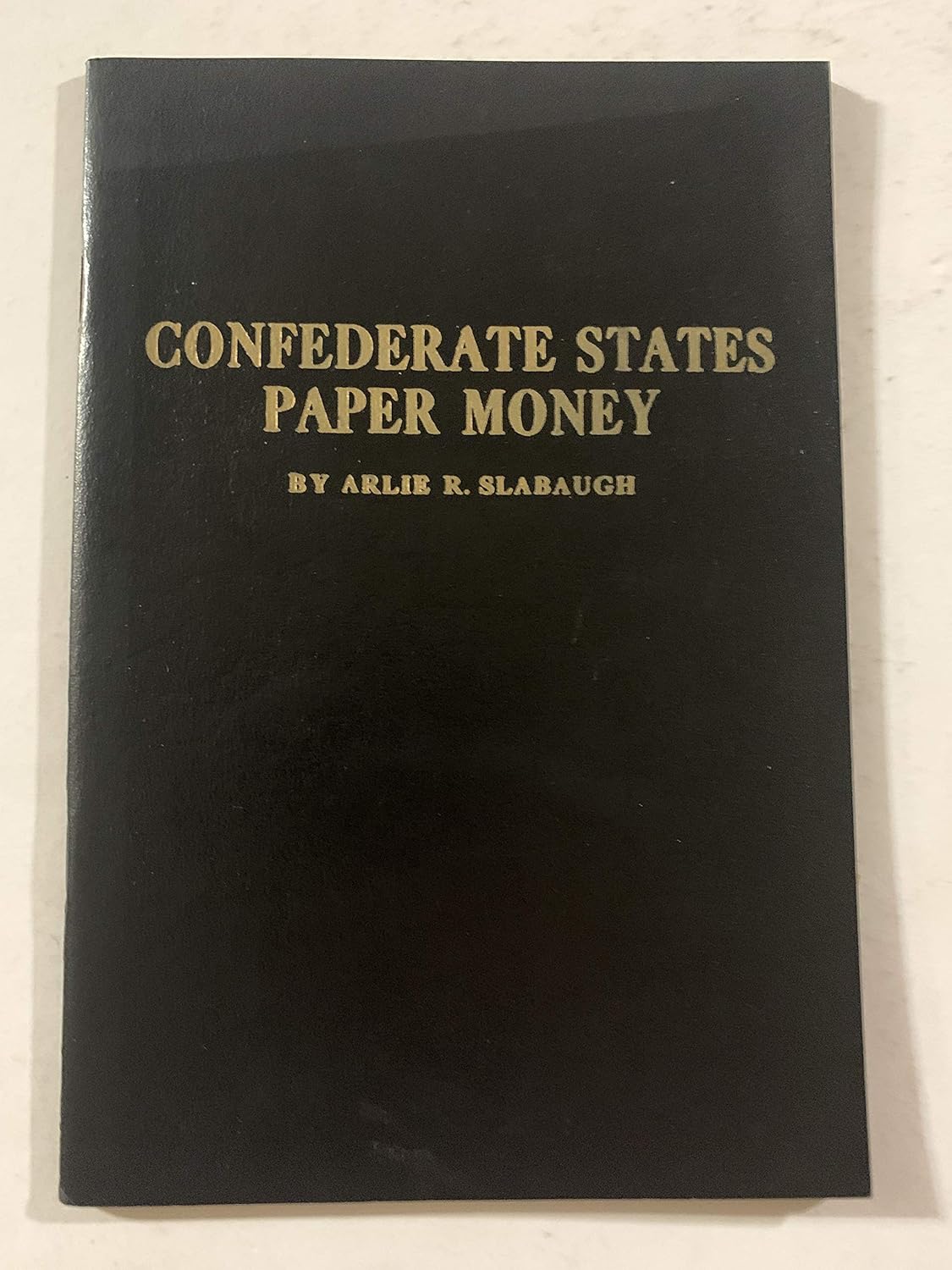 Confederate States paper money A type catalog of the paper money