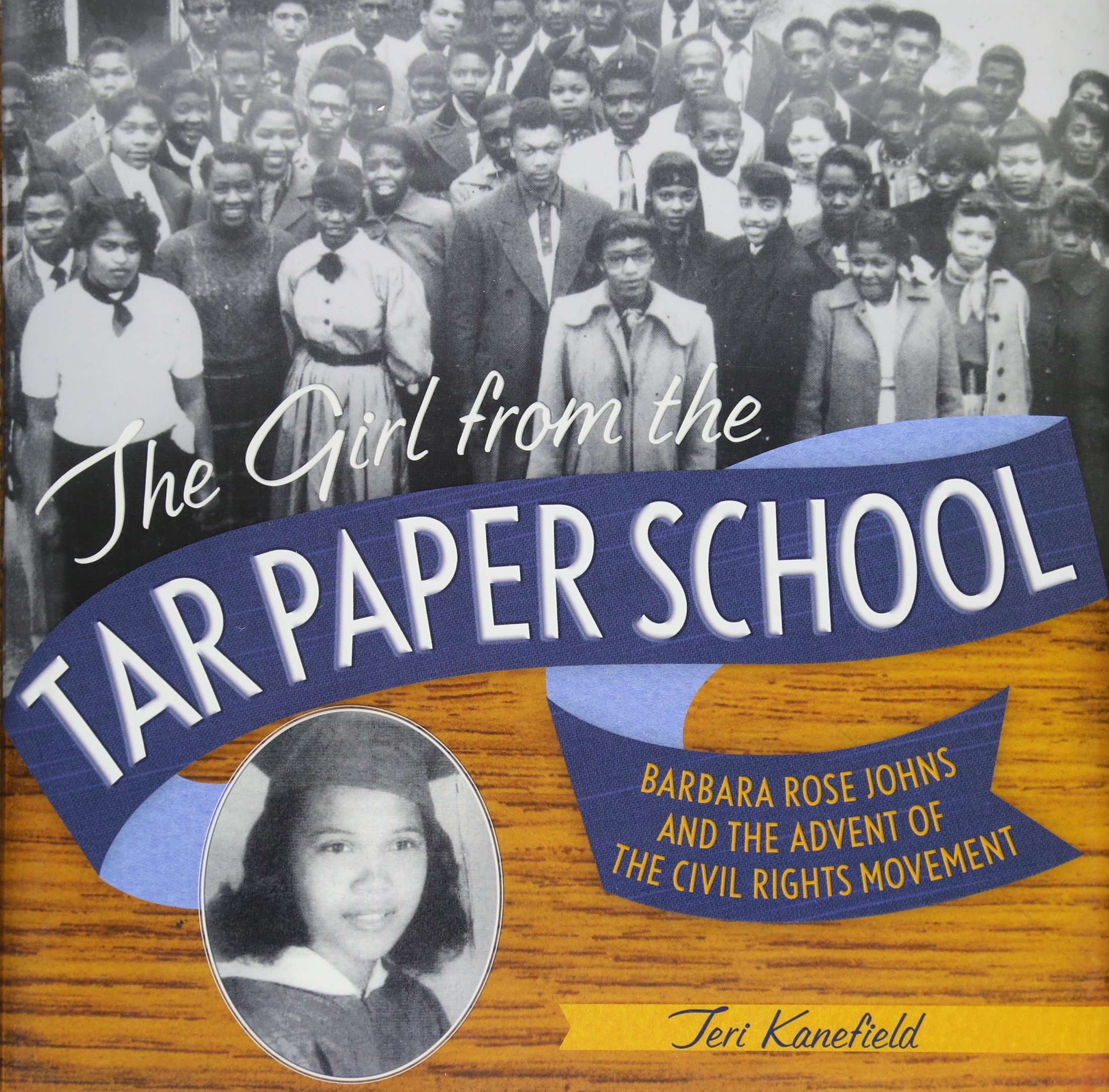 The Girl from the Tar Paper School: Barbara Rose Johns and the Advent of the Civil Rights Movement