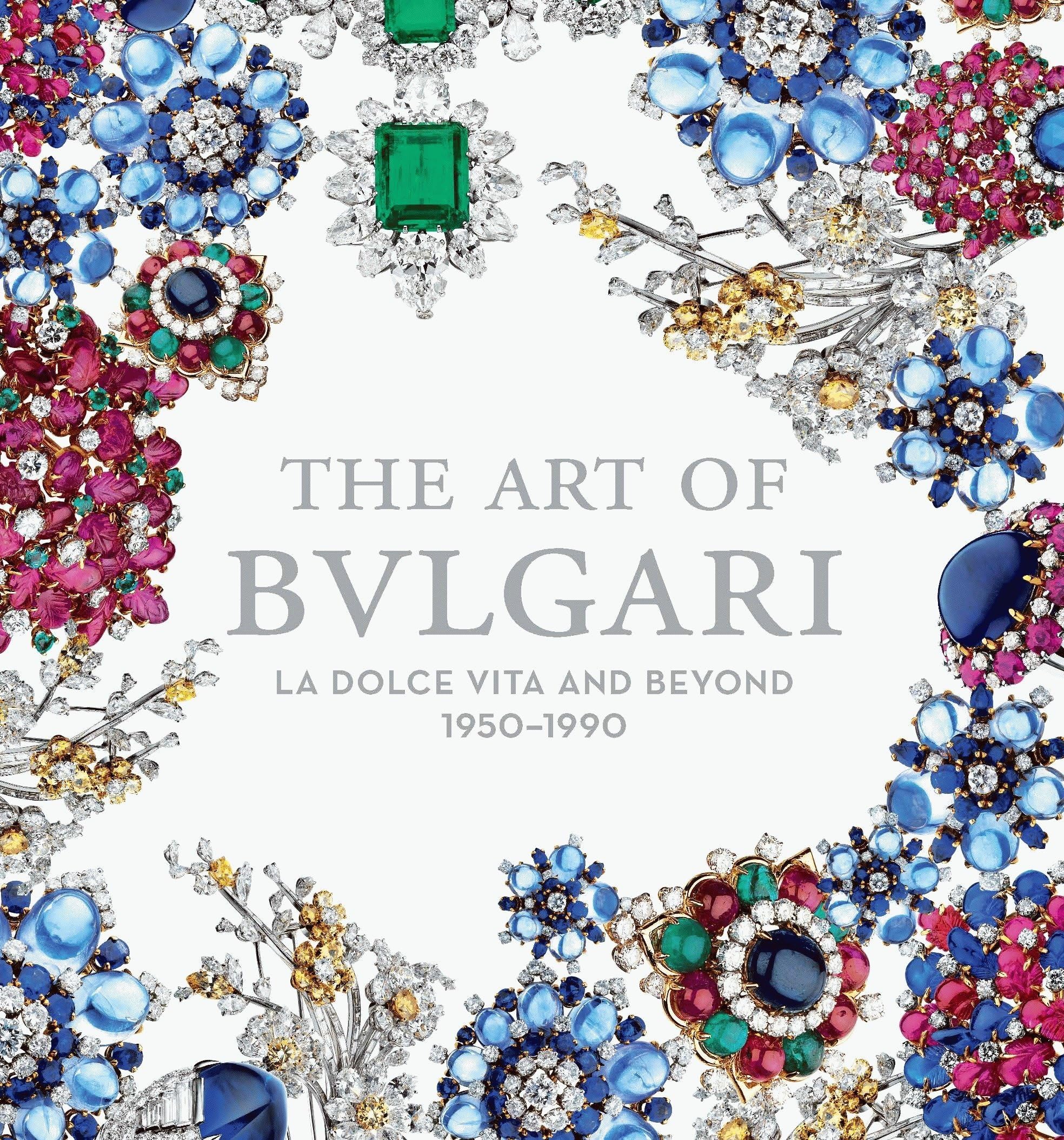 The Art of Bulgari: La Dolce Vita and Beyond Hardcover – Illustrated, 21 Sept. 2013