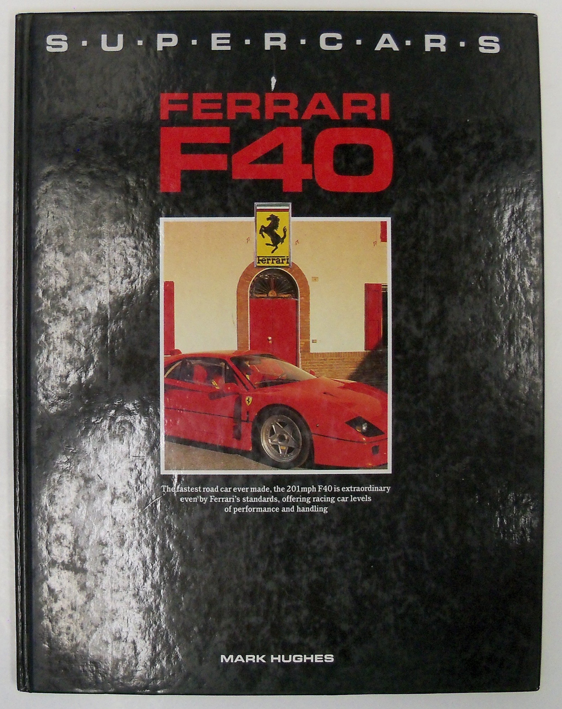Ferrari F40 (Supercars) Hardcover – January 1, 1990