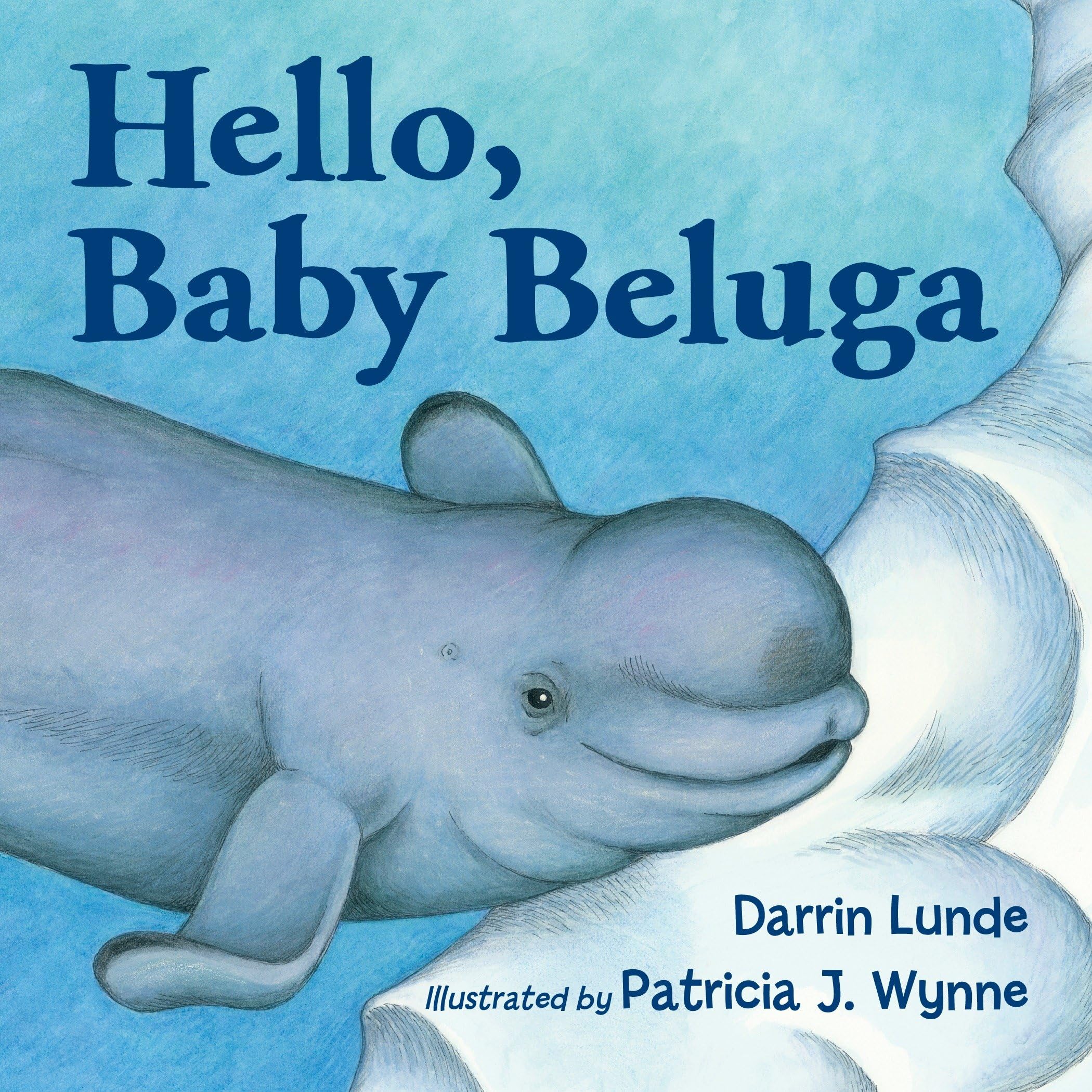 Hello, Baby Beluga Board book – Picture Book, 5 January 2016