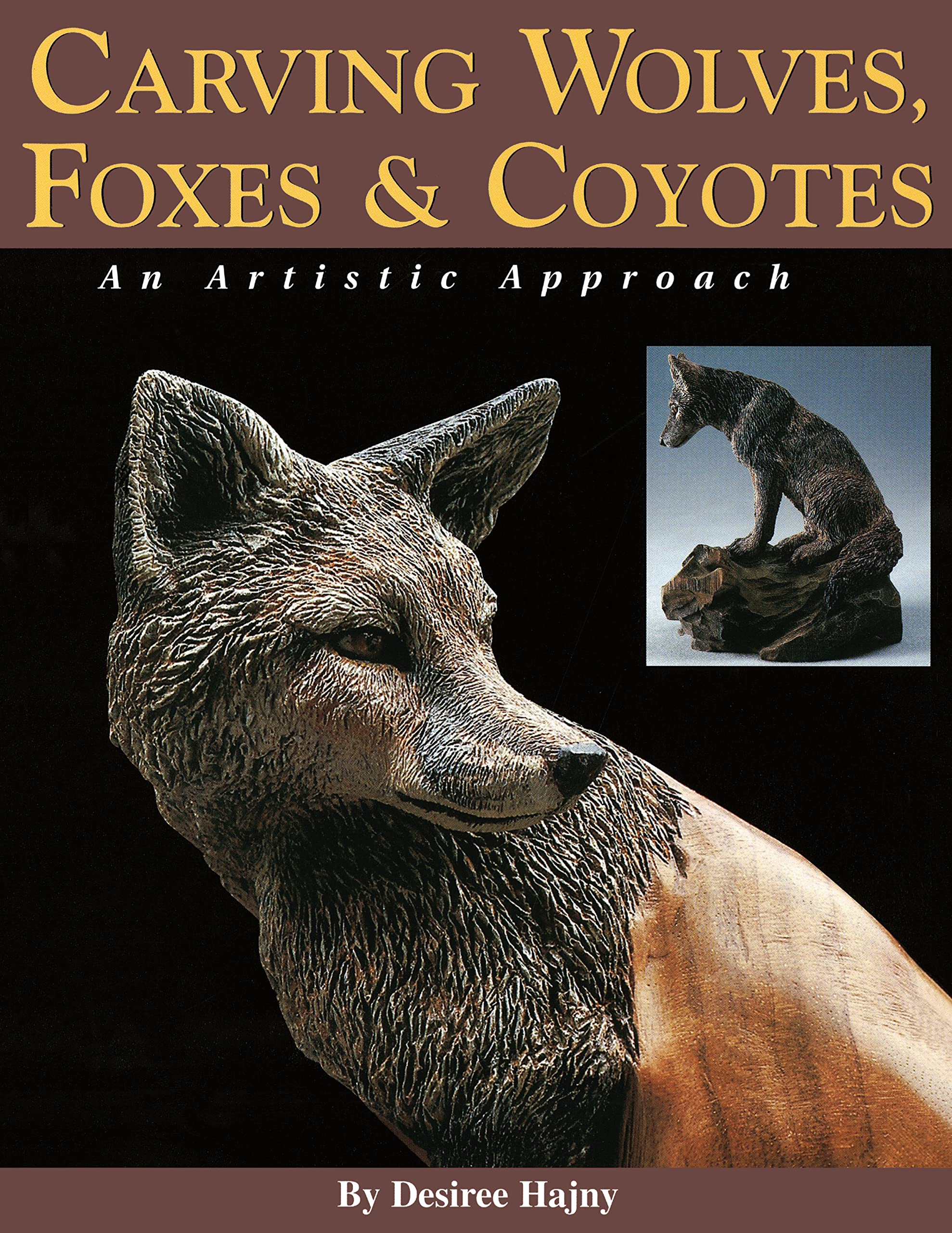 Sculpture sur bois de loups, renards et coyotes : manuel de sculpture