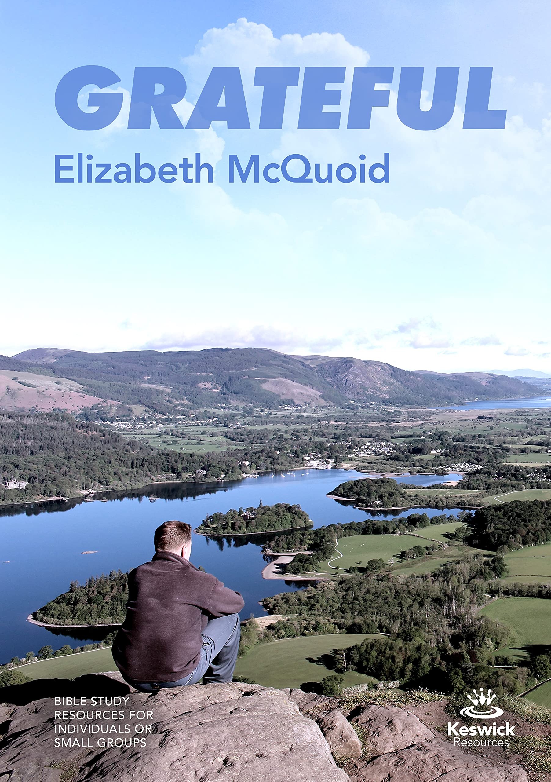 Grateful - study guide (Keswick Study Guides). McQuoid 9781789741407 New**