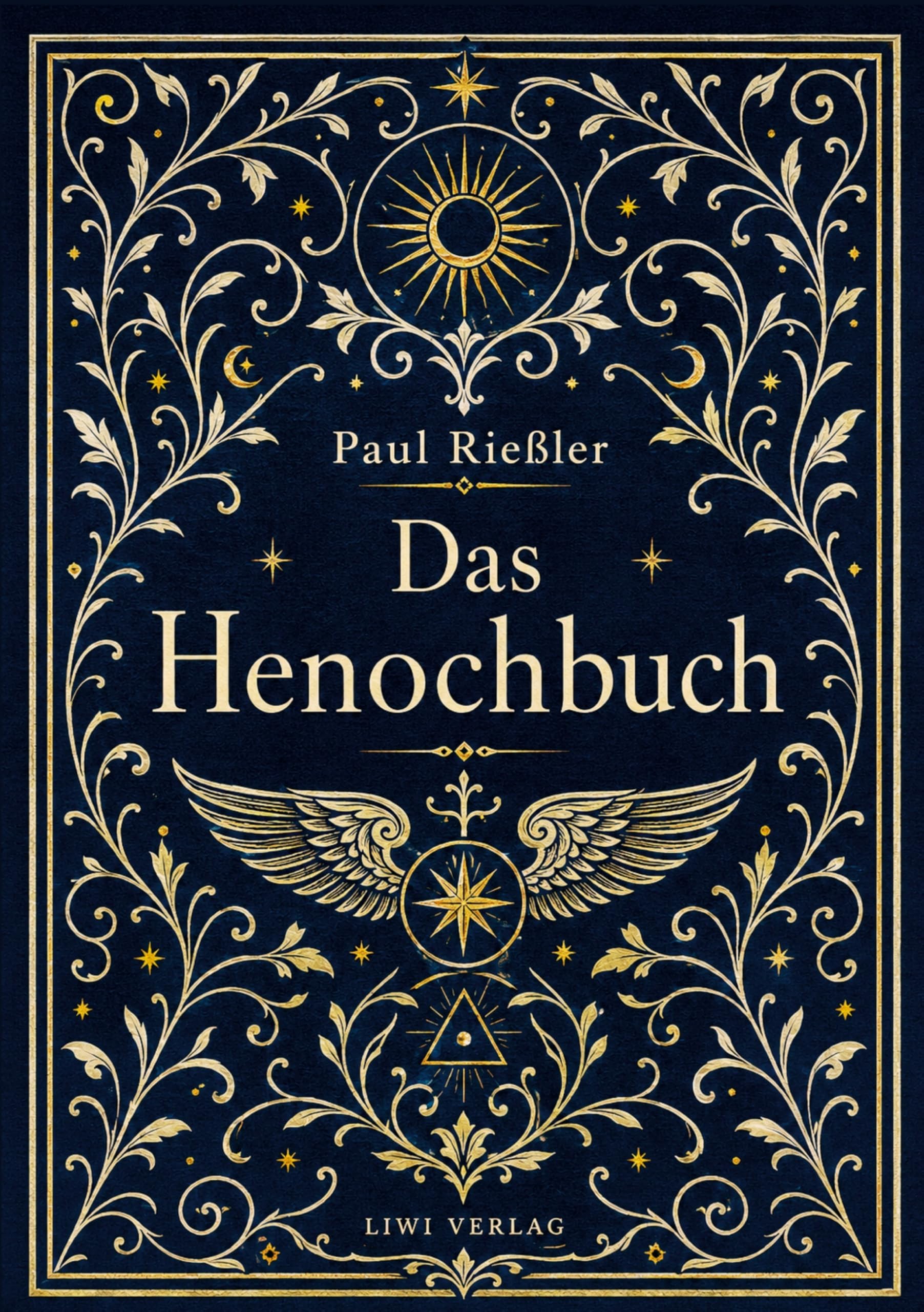 Paul Rießler: Das Henochbuch. Vollständige Neuausgabe: Das äthiopische Buch Enoch / Erstes Henochbuch in deutscher Übersetzung