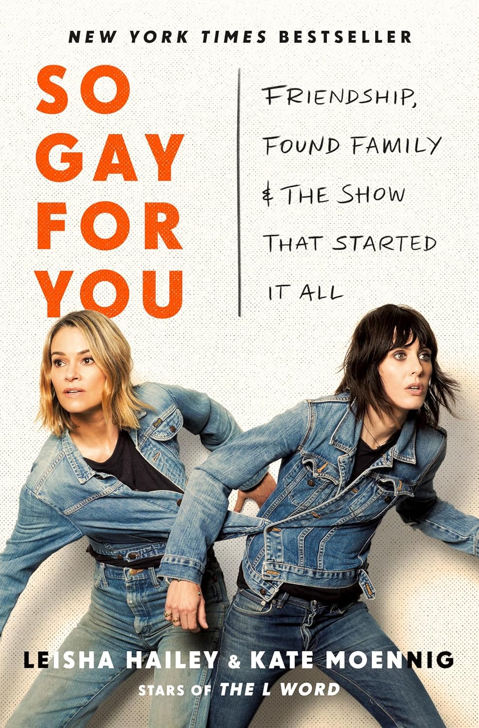 So Gay for You: Kate Moennig & Leisha Hailey's Intimate The L Word Memoir on Friendship & Found Family