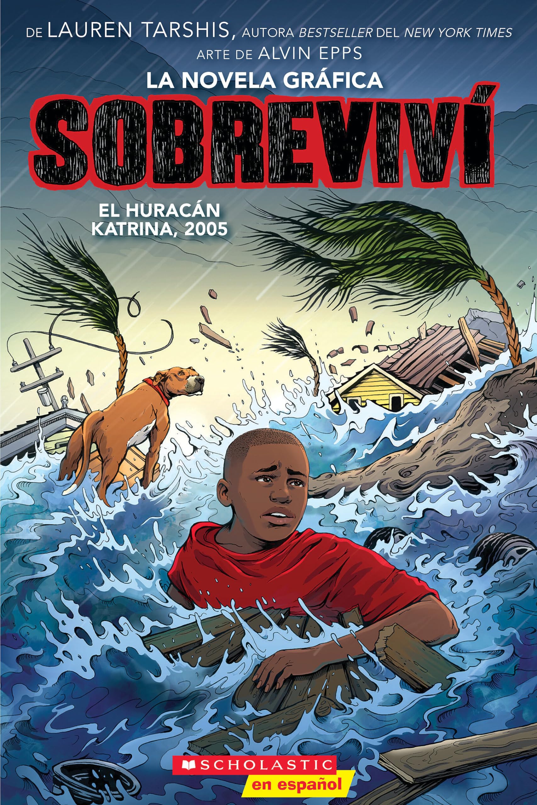 Sobrevivi el huracan Katrina, 2005 (Graphix) (I Survived Hurricane Katrina, 2005) (Sobrevivi (Graphix)) (Spanish Edition)