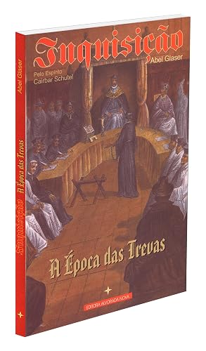 Inquisição - A Época das Trevas