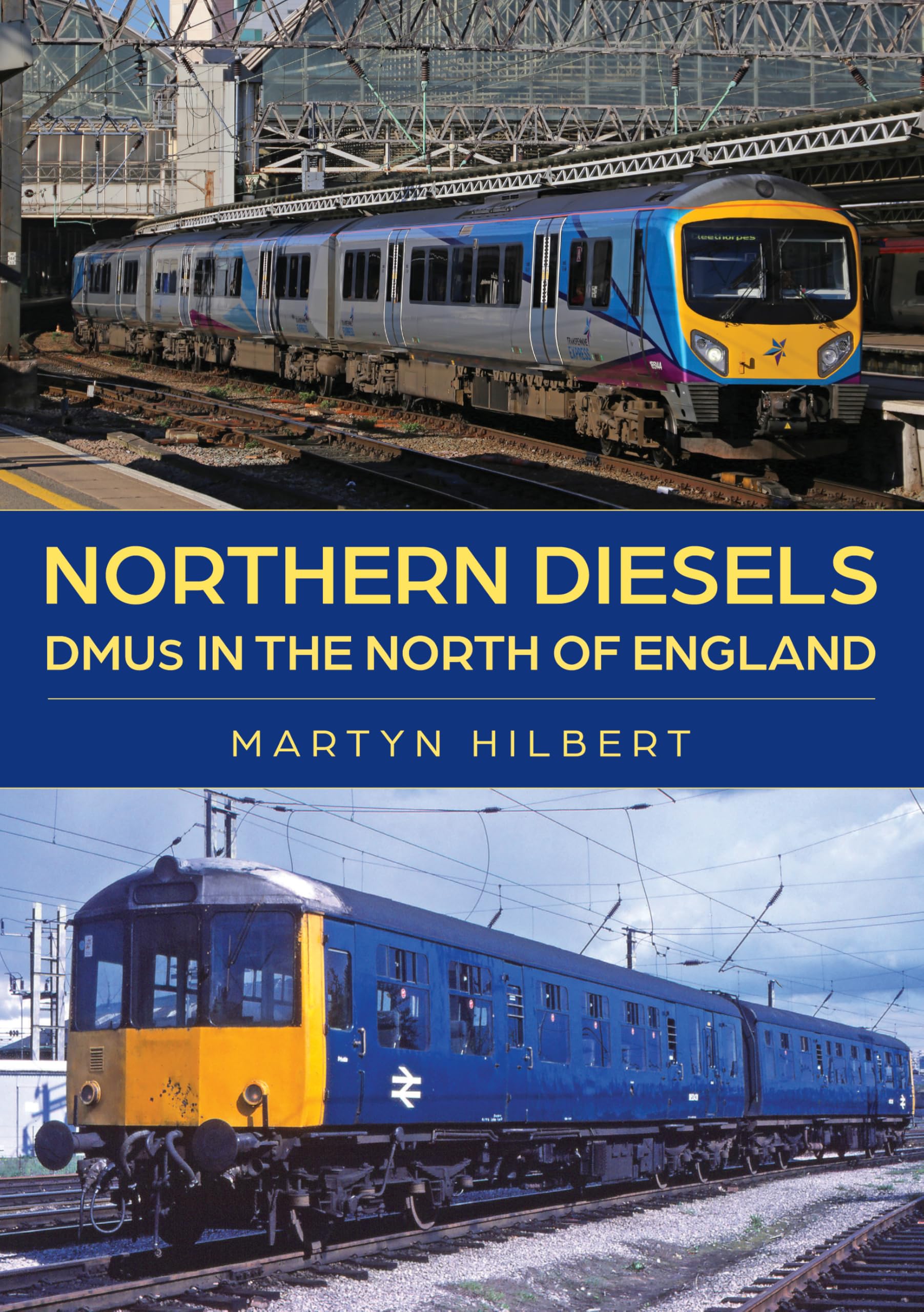 Northern Diesels by Martyn Hilbert - 9781398124431