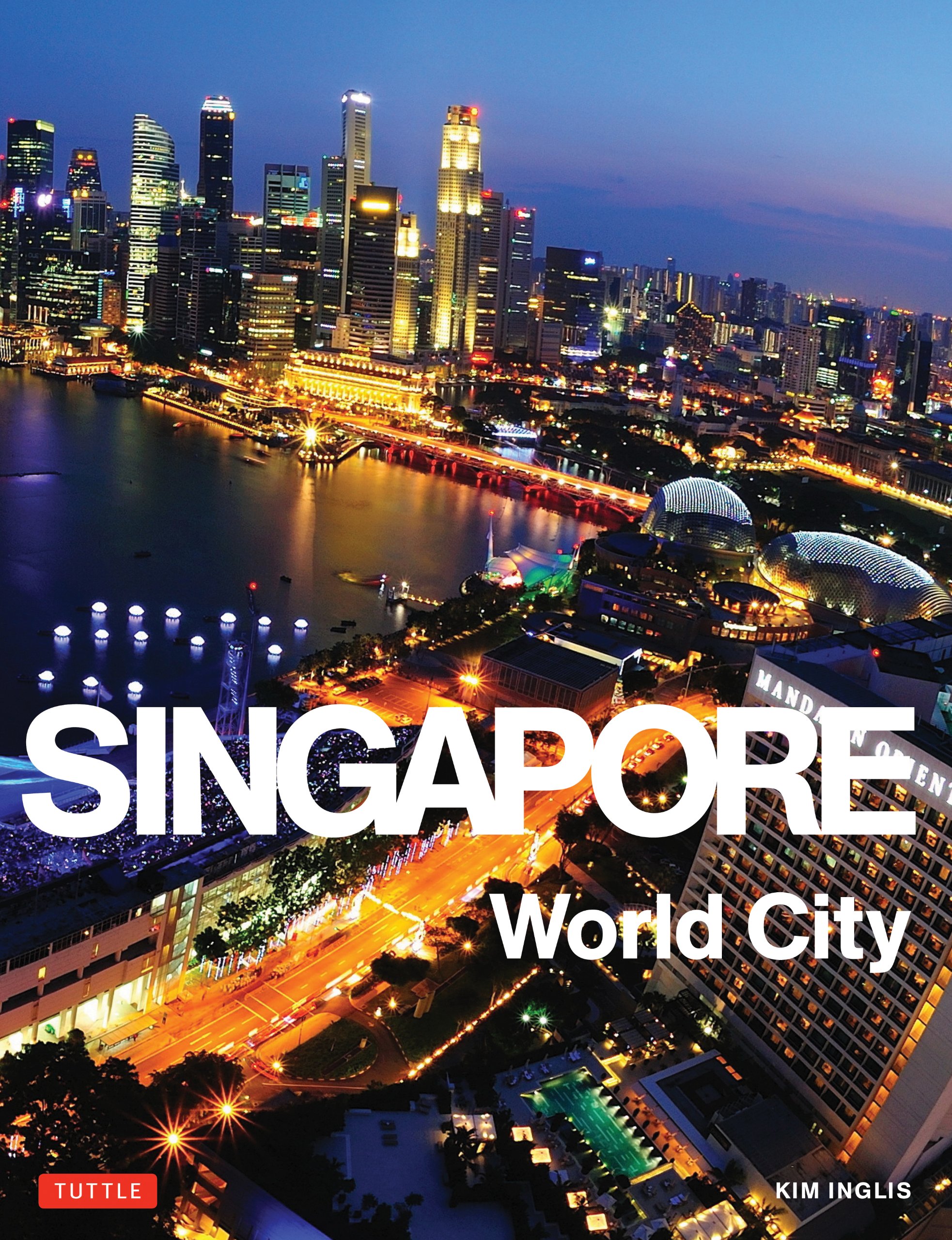 Singapore: World City Hardcover – Illustrated, February 18, 2014