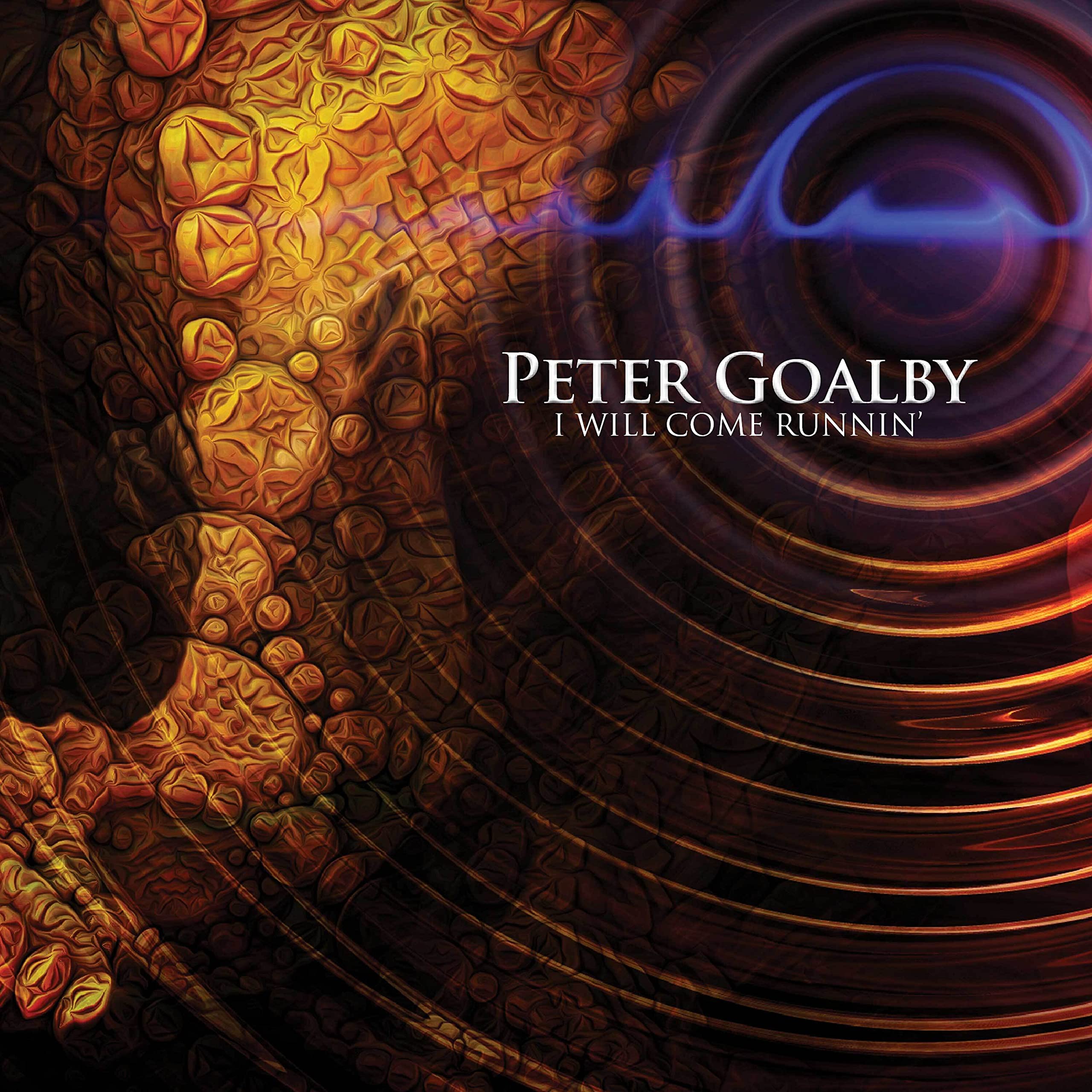 Peter Goalby: I Will Come Runnin' CD