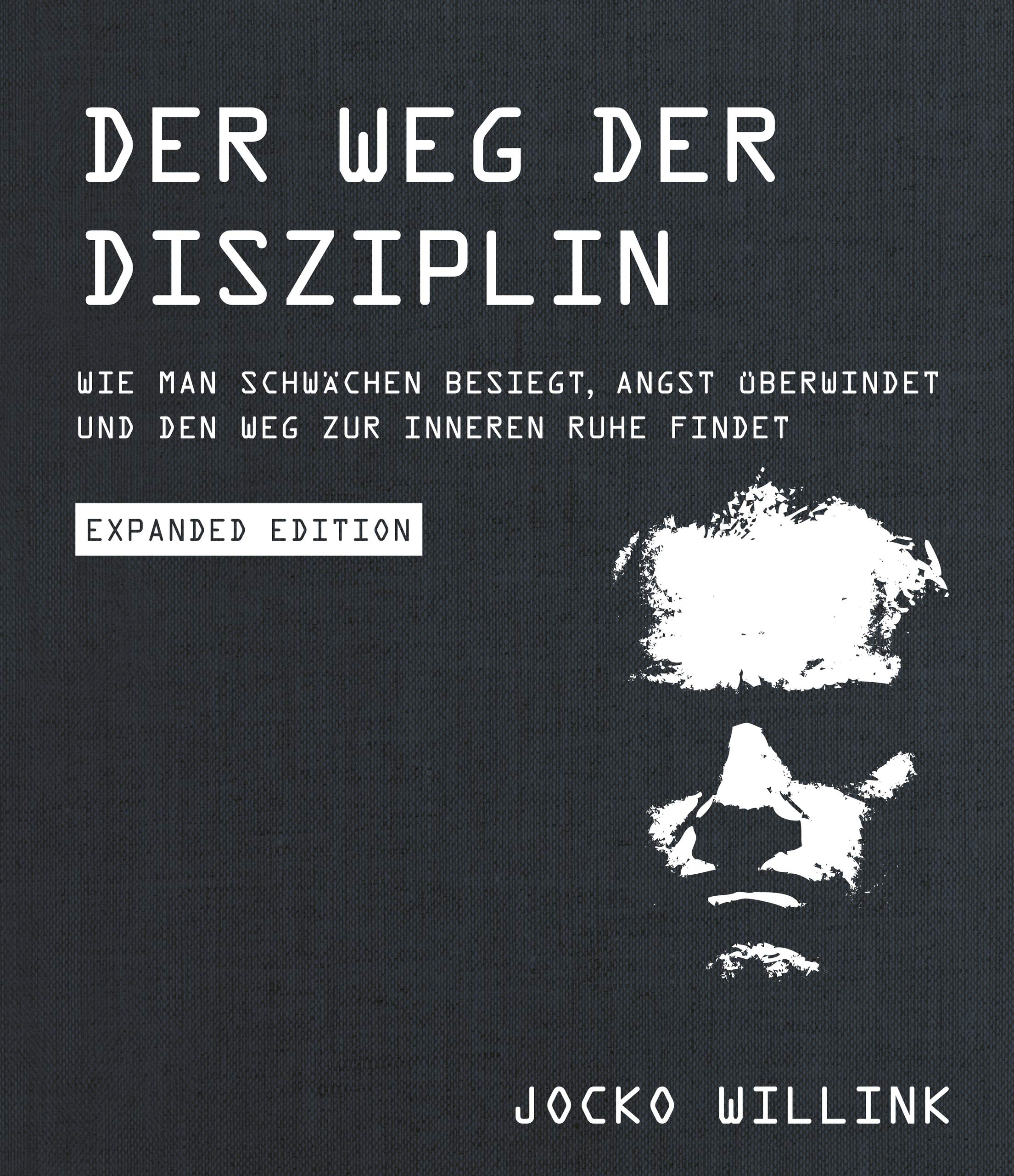 Finanzbuch Verlag Der Weg der Disziplin - Expanded Edition: Wie man Schwächen besiegt, Angst überwindet und den Weg zur inneren Ruhe findet