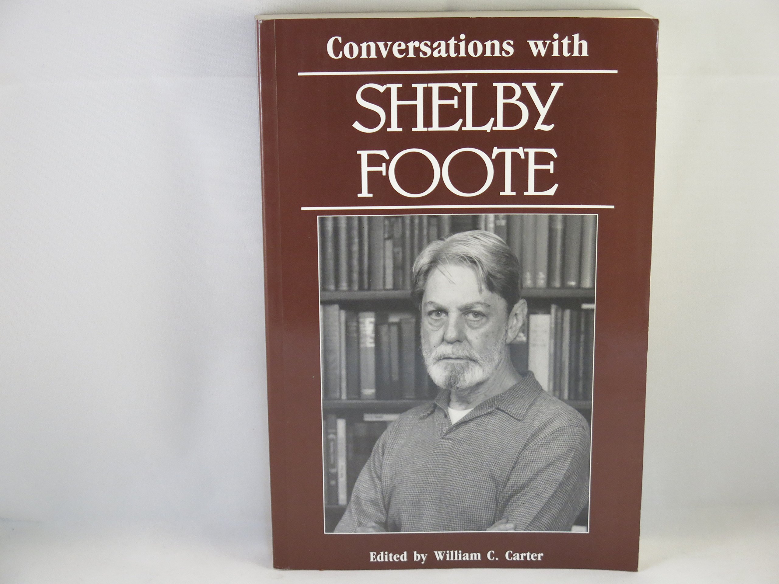 Conversations with Shelby Foote (Literary Conversations Series)