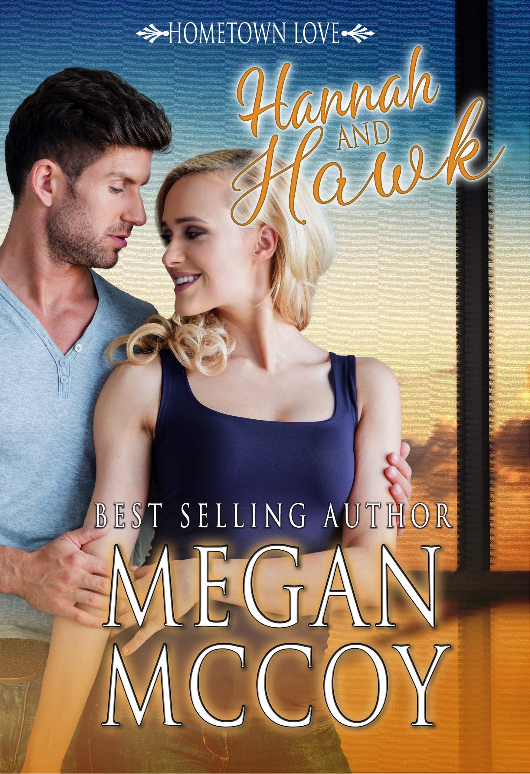 Megan McCoyHannah and Hawk: 2 (Hometown Love)