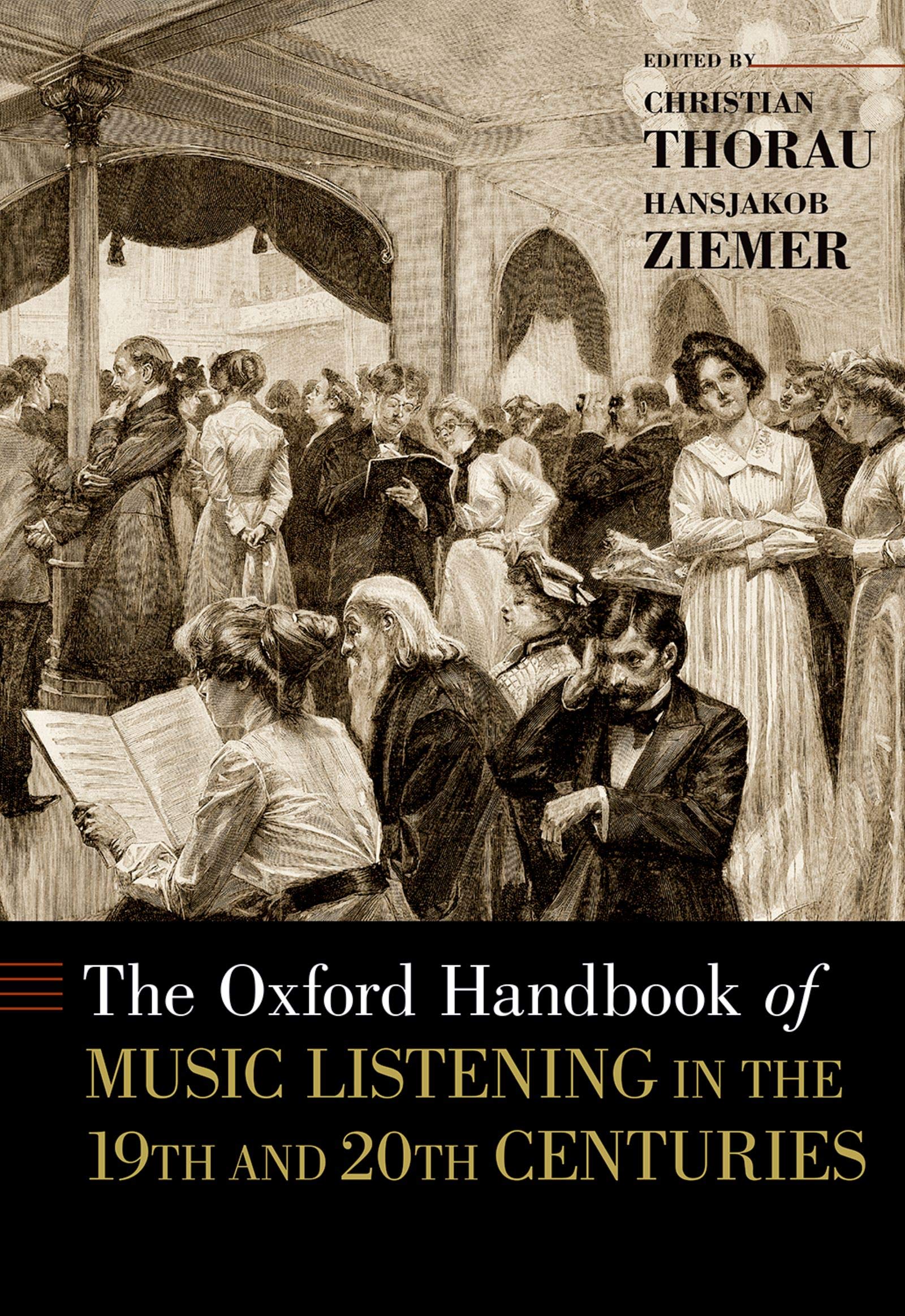 Music Listening Oxford Handbook histoire écoute musicale xixe xxe siècles