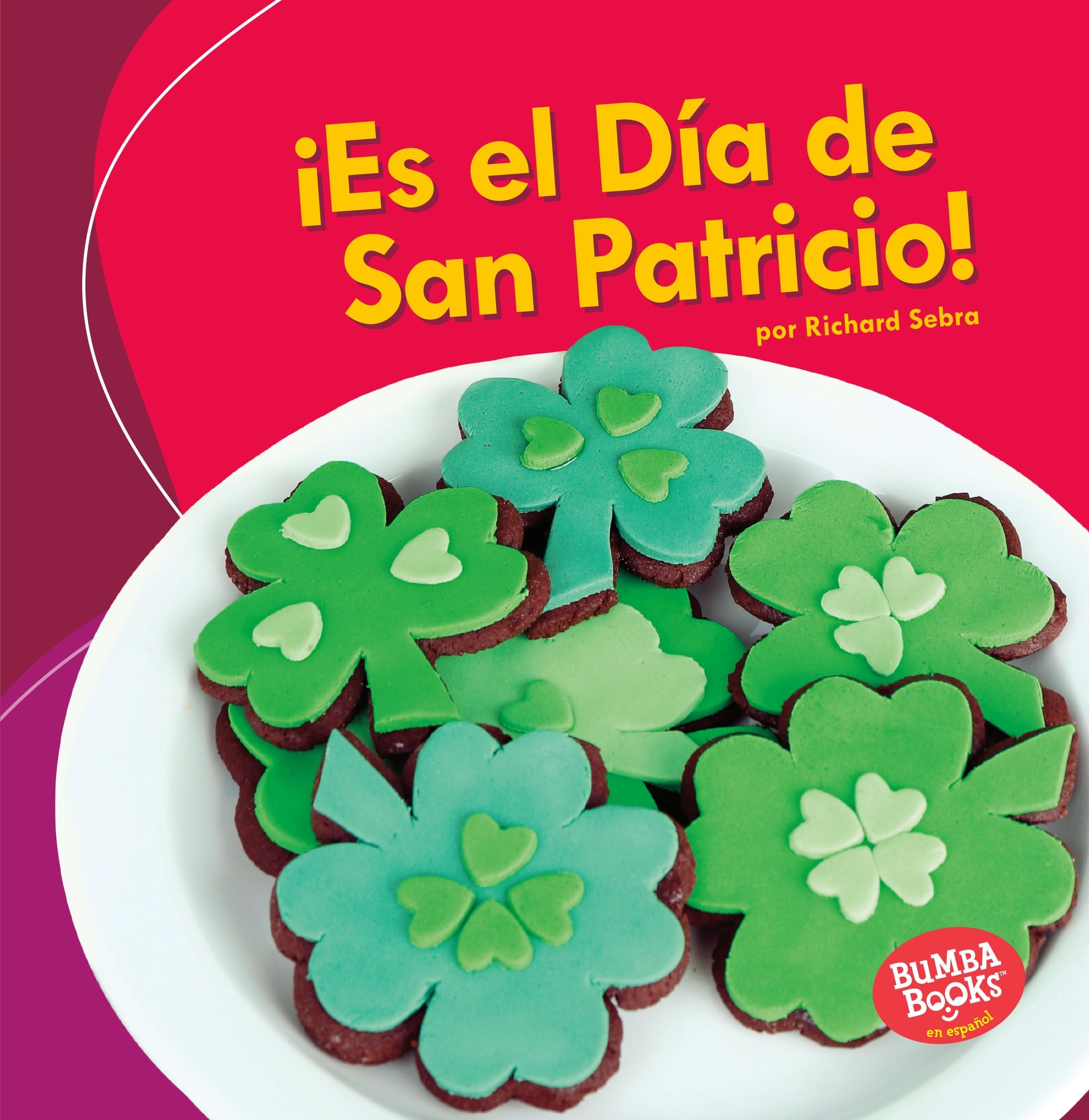 ¡Es El Día de San Patricio! (It's St. Patrick's Day!) (Bumba Books (R) en Español -- ¡es una Fiesta! (It's A Holida)