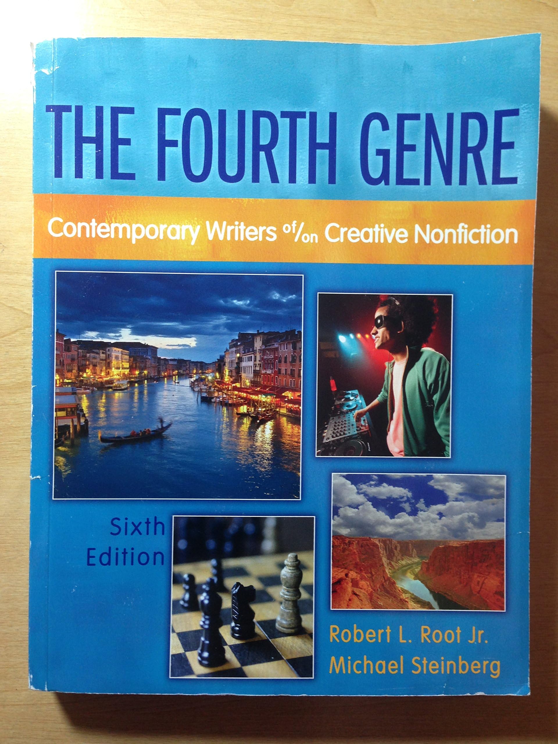 Fourth Genre, The: Contemporary Writers of/on Creative Nonfiction