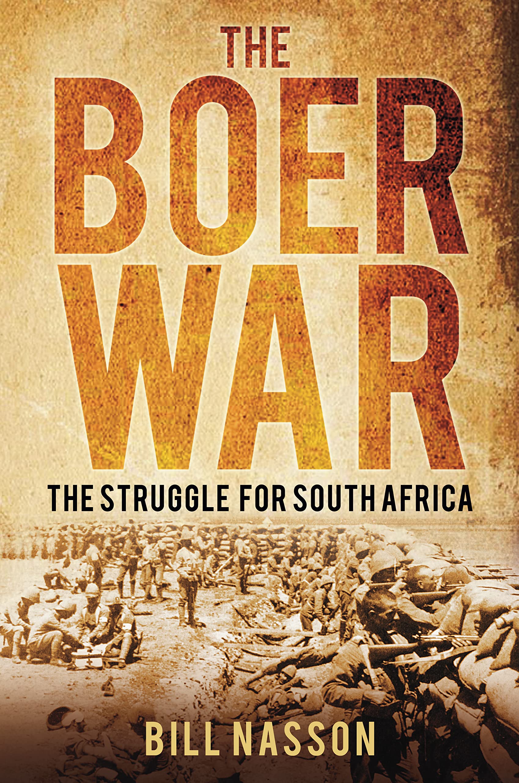 The Boer War: The Struggle For South Africa