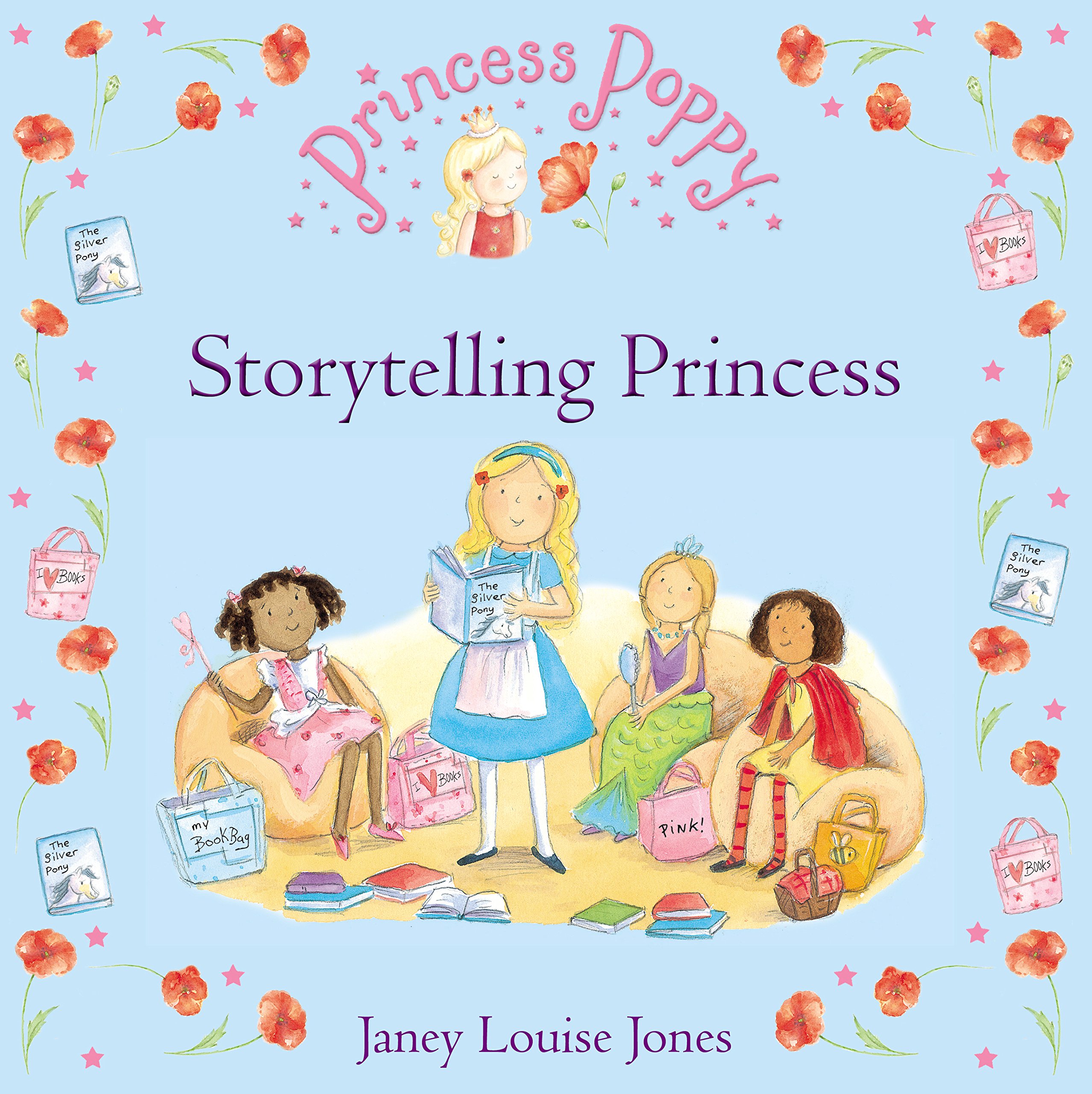Princess Poppy: Storytelling Princess by Janey Louise Jones (Paperback Book)
