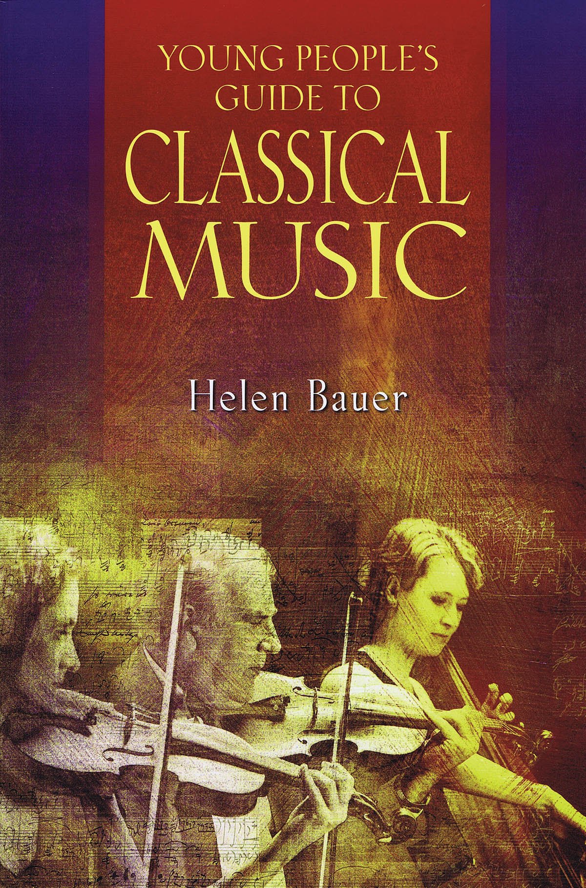 Young People's Guide to Classical Music By Helen Bauer