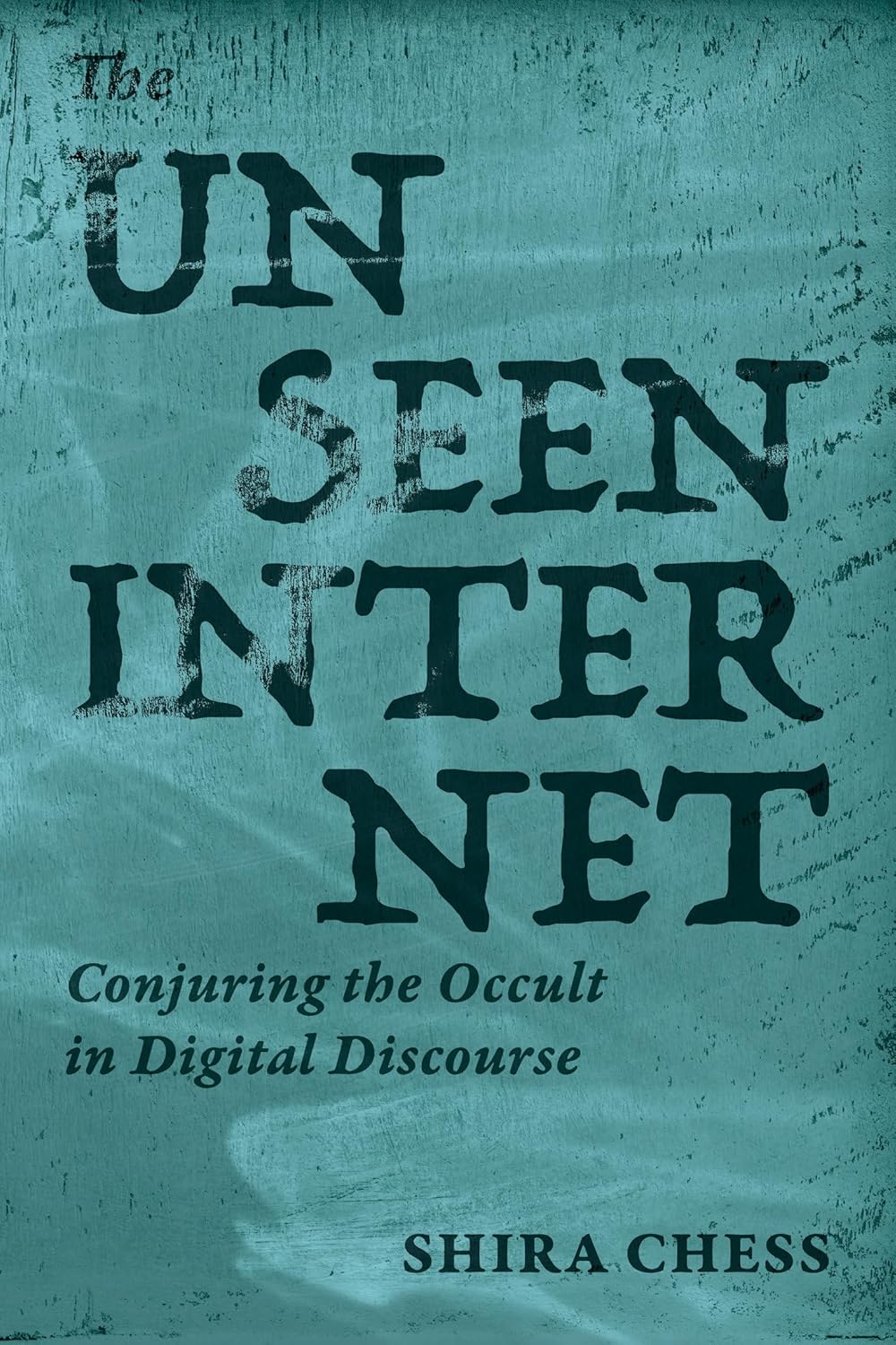 The Unseen Internet: Conjuring the Occult in Digital Discourse      Paperback – February 10, 2026