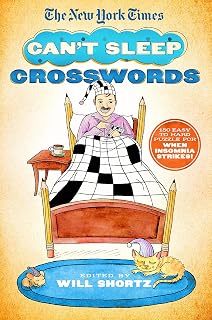 The New York Times Can't Sleep Crosswords: 150 Easy to Hard Puzzles for When Insomnia Strikes!