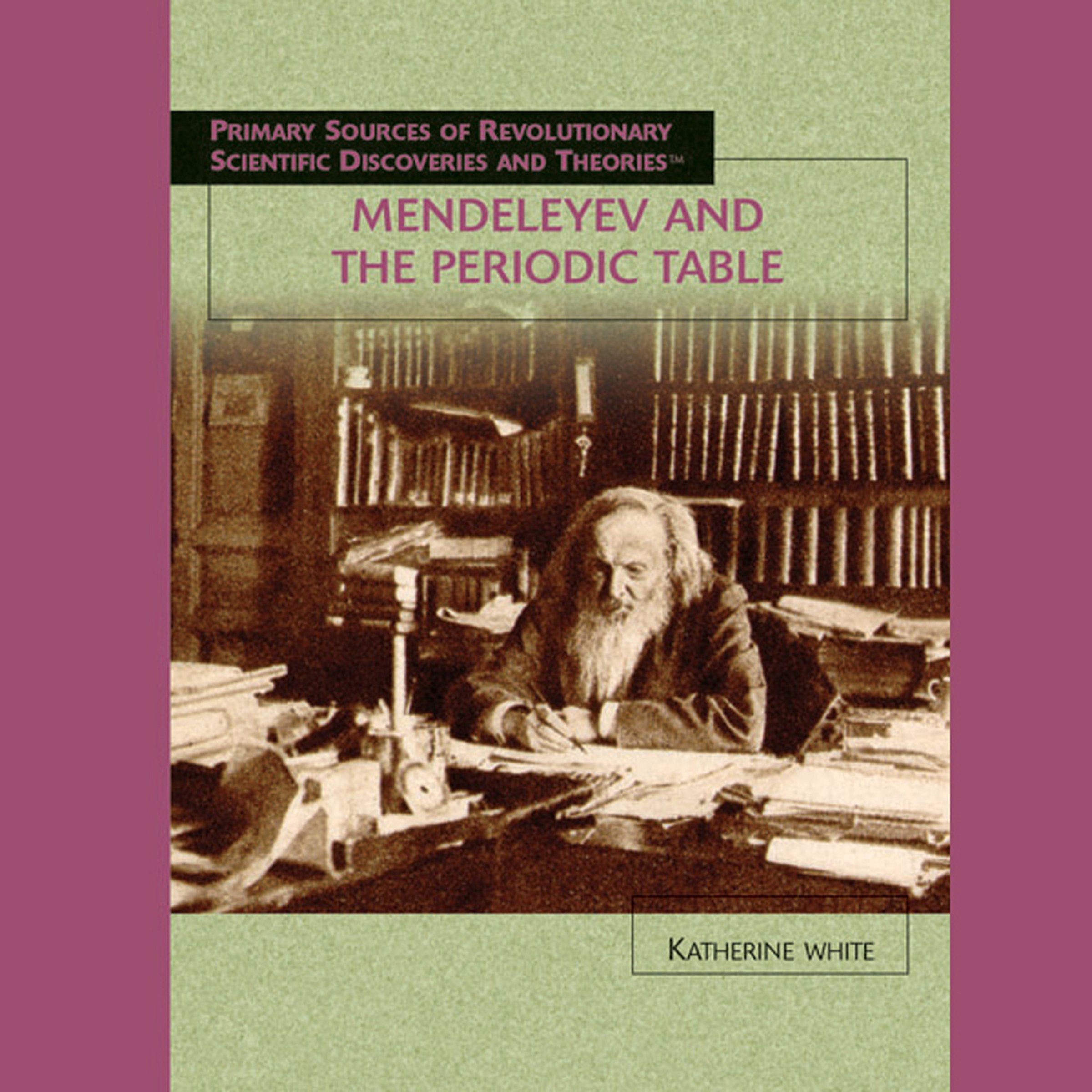 Mendeleyev and the Periodic Table