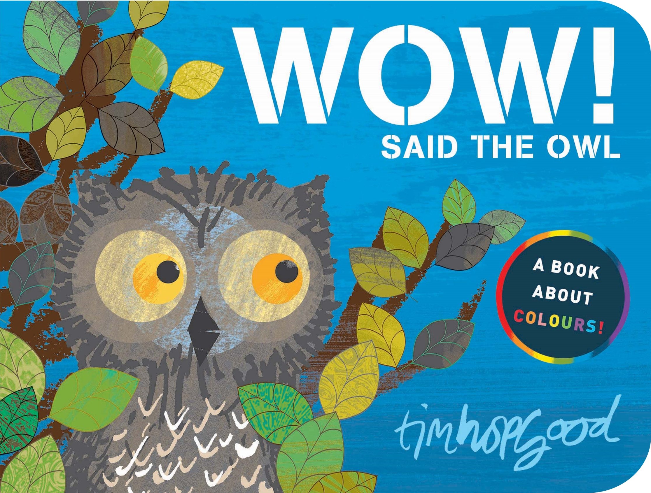 WOW! Said the Owl: The much-loved first book about colours for toddlers