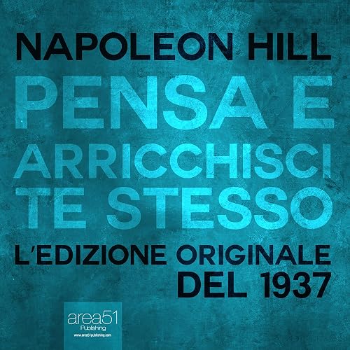 Pensa e arricchisci te stesso: L’edizione originale del 1937