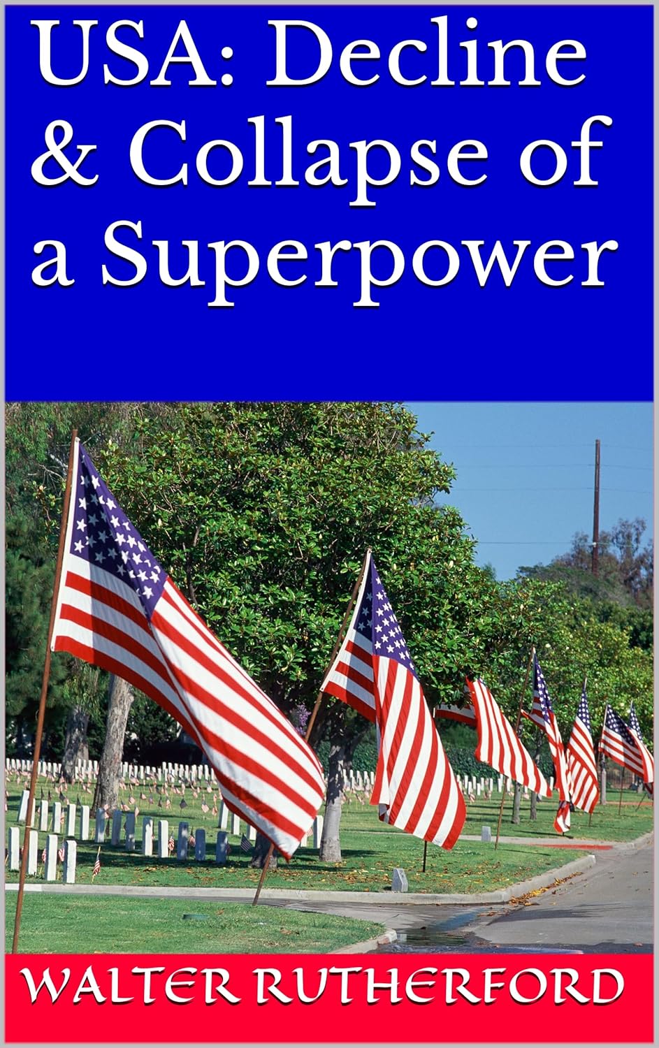 Amazon.com: USA: Decline & Collapse of a Superpower eBook : Rutherford ...